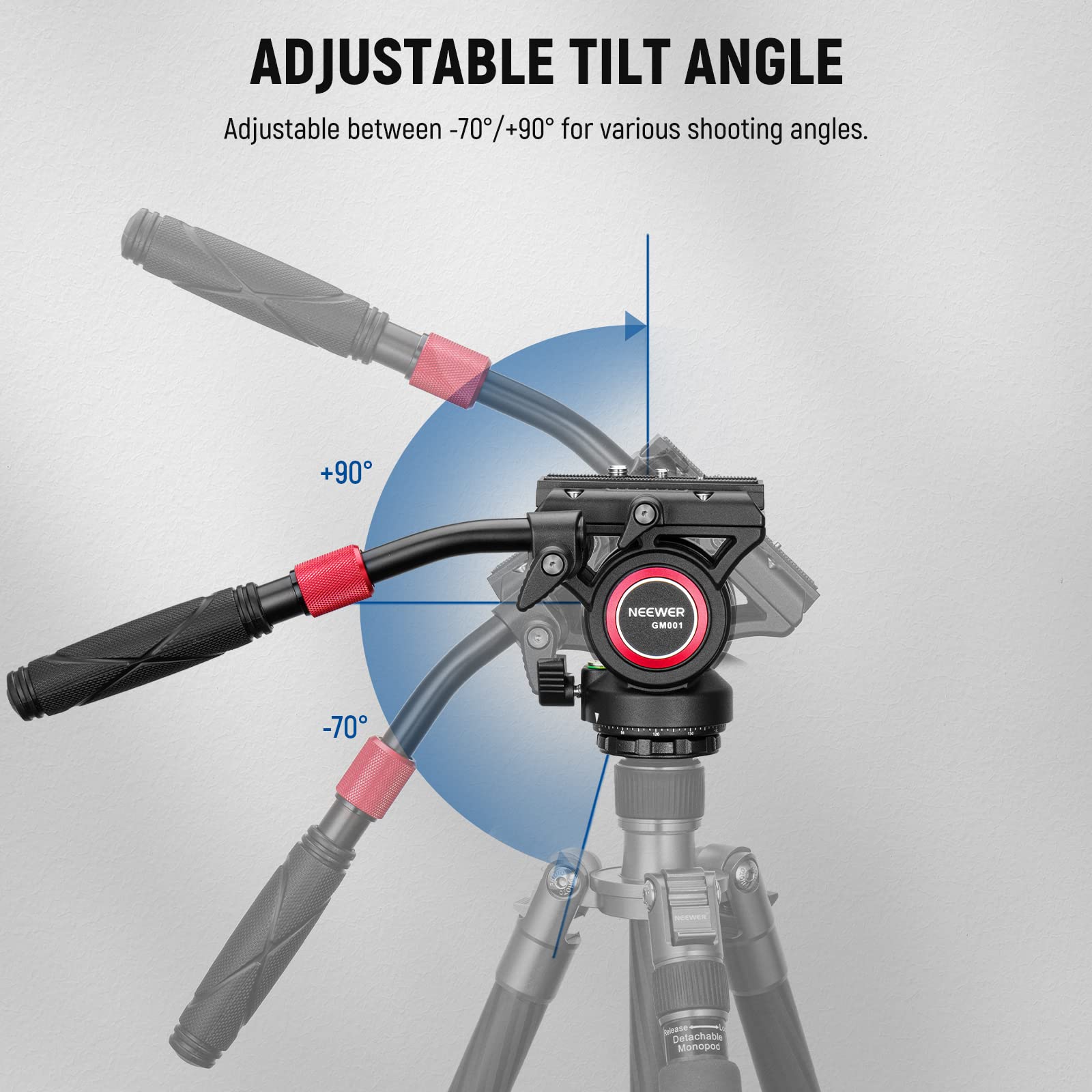ADJUSTABLE TILT ANGLE  
Adjustable between -70°/+90° for various shooting angles.