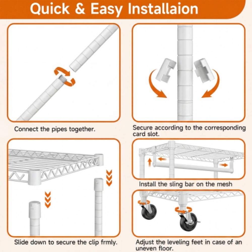 Quick & Easy Installation

Connect the pipes together.  
Secure according to the corresponding card slot.  
Install the sling bar on the mesh.  
Slide down to secure the clip firmly.  
Adjust the leveling feet in case of an uneven floor.
