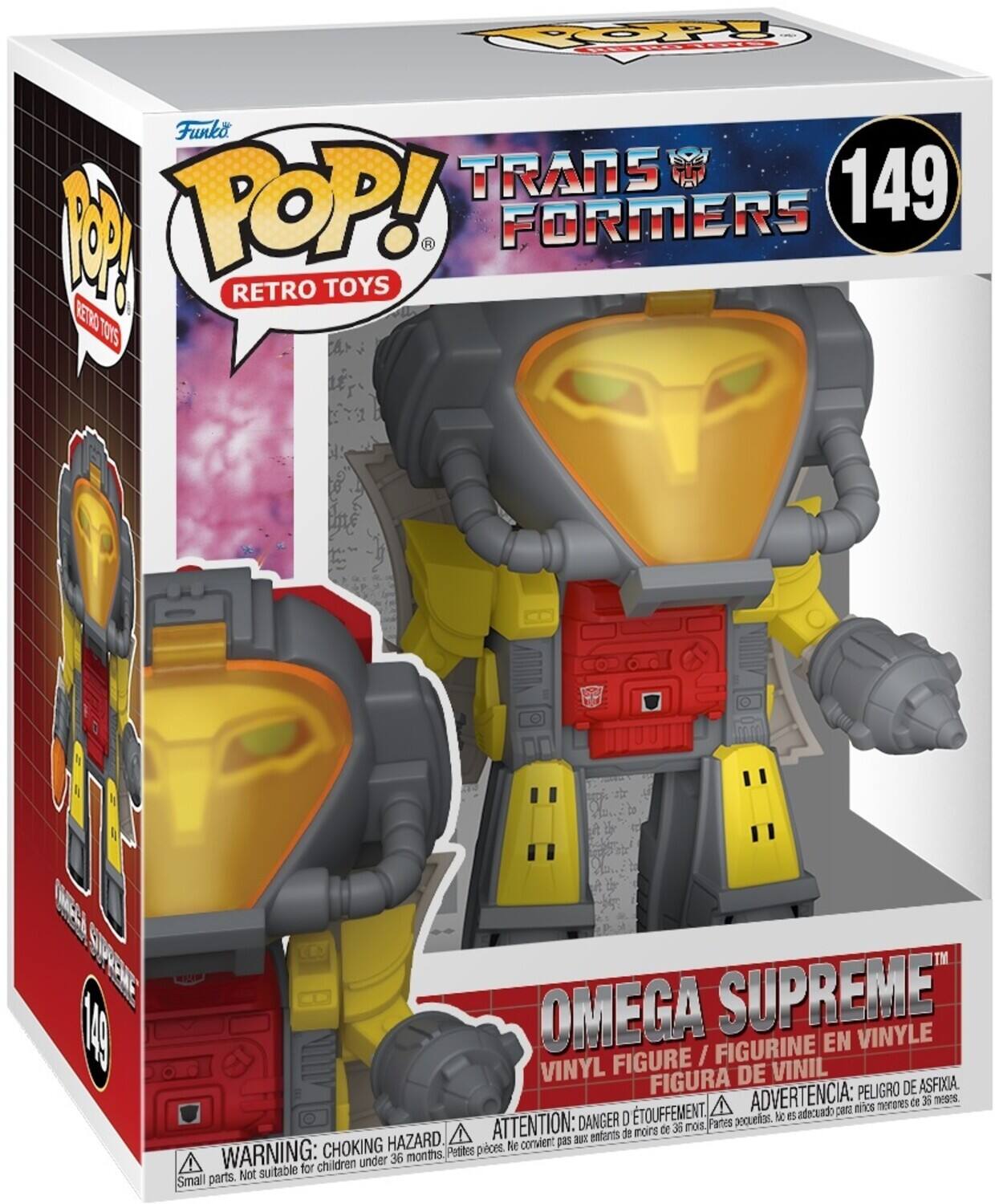 POP! Funko TRANSFORMERS 149
POP! RETRO TOYS
OMEGA SUPREME
VINYL FIGURE / FIGURINE EN VINYLE
VINYL FIGURE DE VINIL
FIGURA
ADVERTENCIA: PELIGRO DE ASFIXIA.
ATTENTION: DANGER D'ETOUFFEMENT.
WARNING: CHOKING HAZARD.
Small parts. Not suitable for children under 36 months.