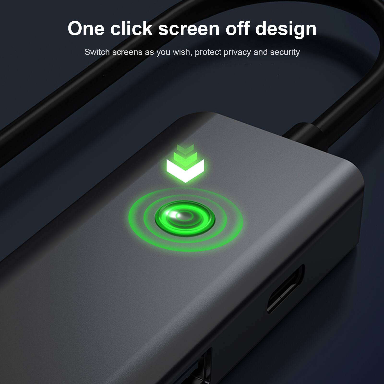 One click screen off design  
Switch screens as you wish, protect privacy and security