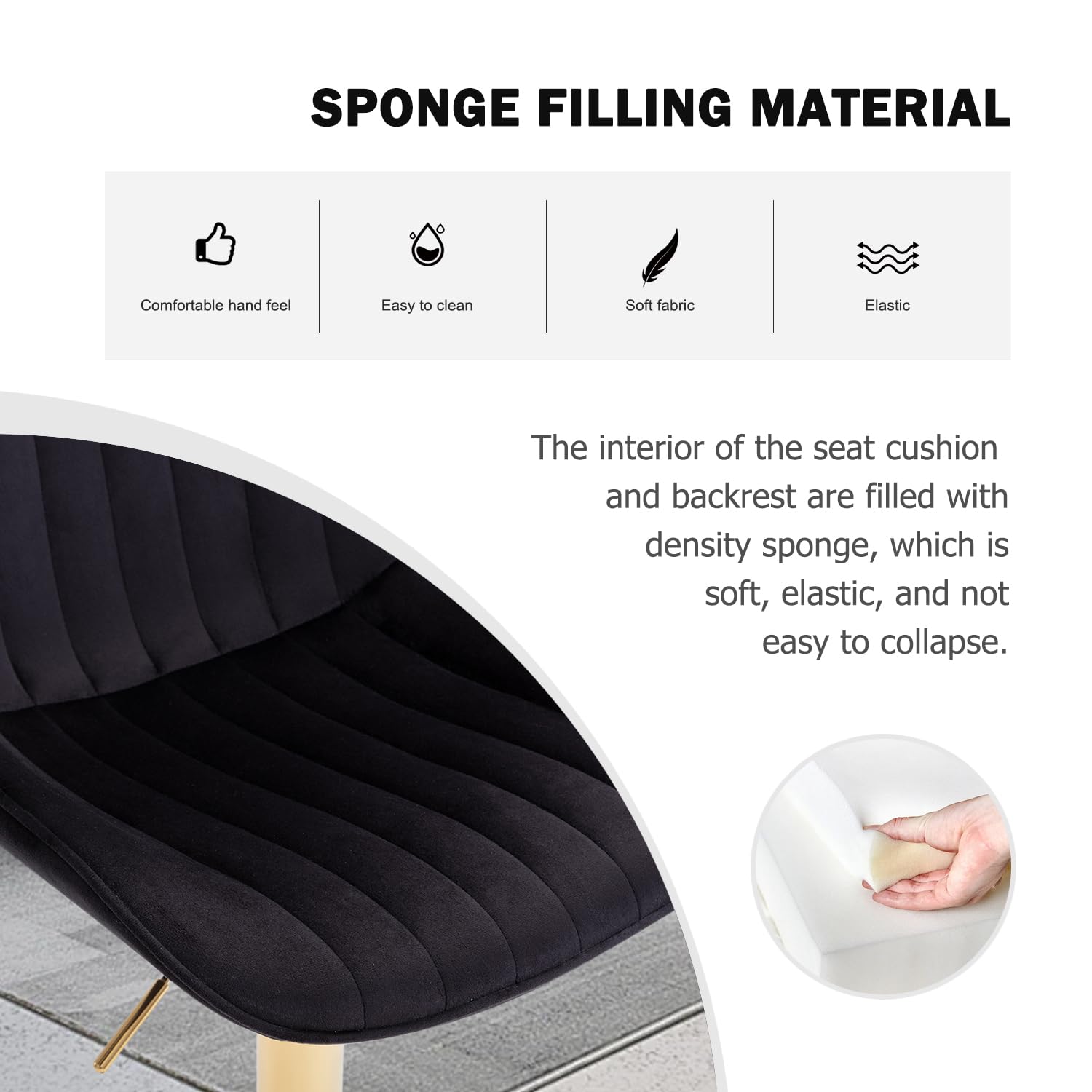 SPONGE FILLING MATERIAL

- Comfortable hand feel
- Easy to clean
- Soft fabric
- Elastic

The interior of the seat cushion and backrest are filled with density sponge, which is soft, elastic, and not easy to collapse.