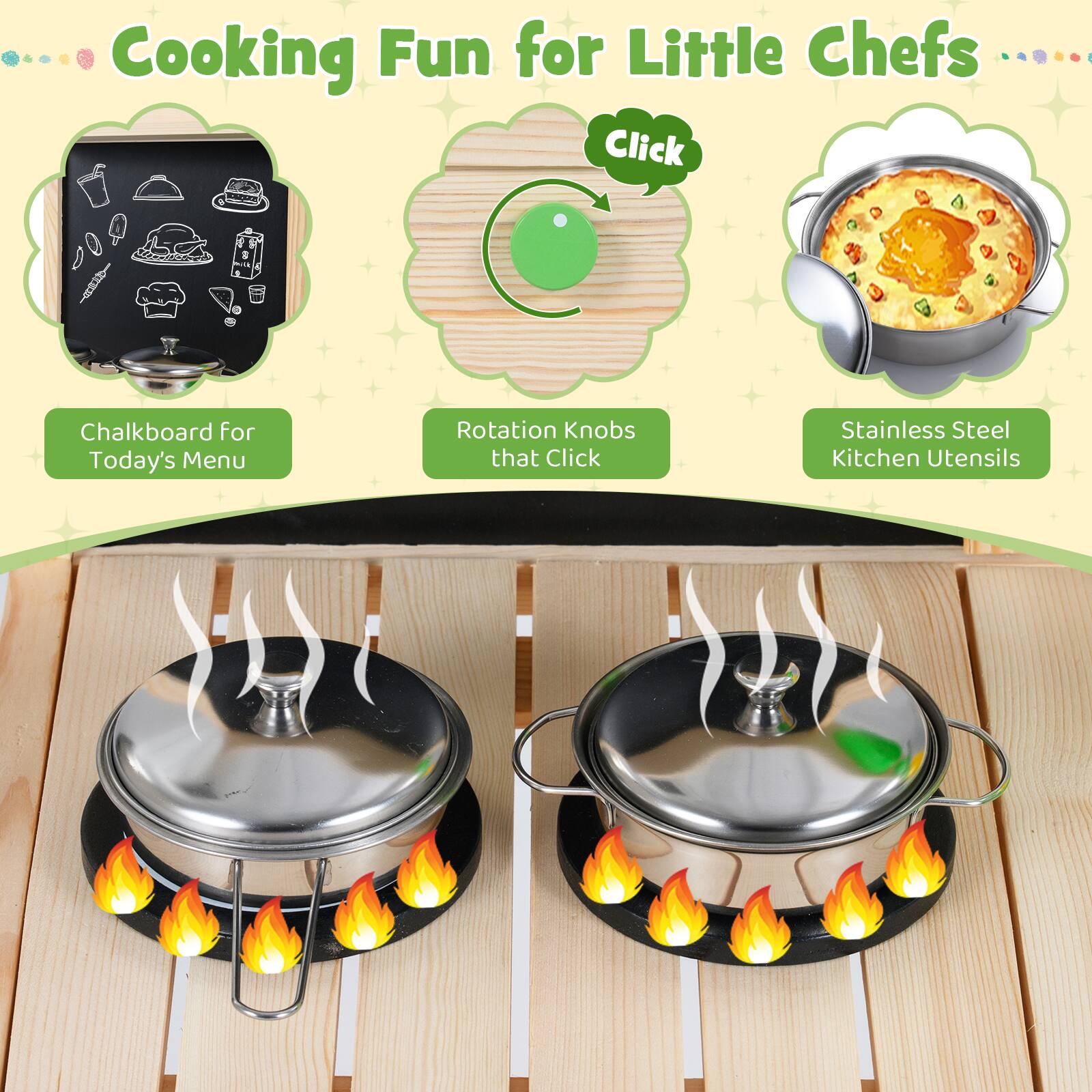 Cooking Fun for Little Chefs

- Click Chalkboard for Today's Menu
- Rotation Knobs that Click
- Stainless Steel Kitchen Utensils