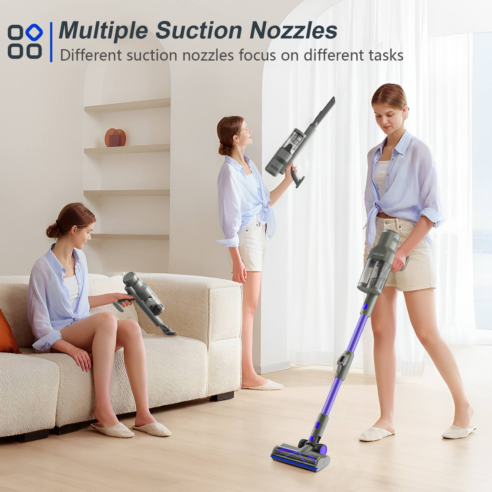 Multiple Suction Nozzles  
Different suction nozzles focus on different tasks