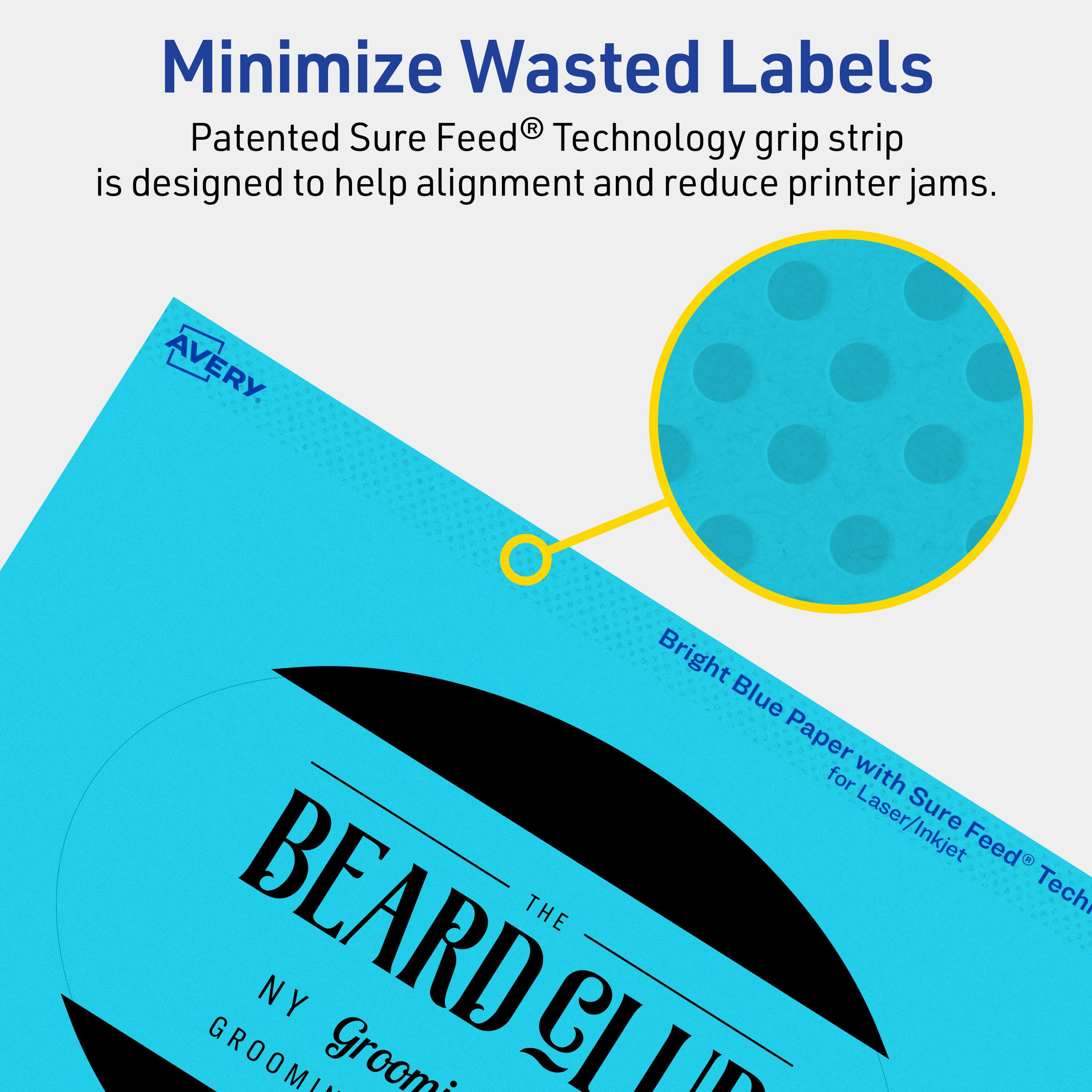 Minimize Wasted Labels

Patented Sure Feed® Technology grip strip is designed to help alignment and reduce printer jams.

AVERY

Bright Blue Paper for Laser/Inkjet

BEARD THE CLUB
NY GROOMING