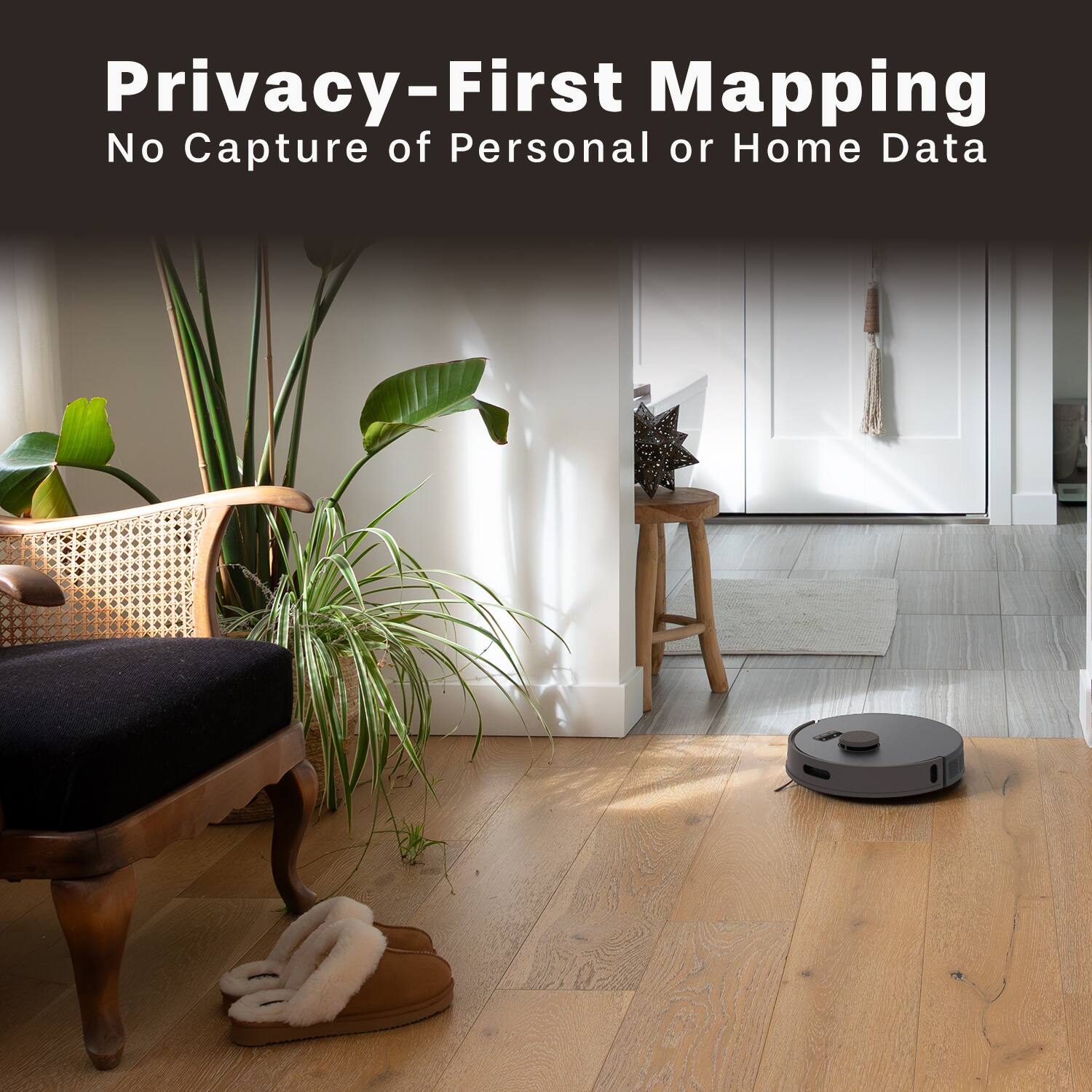 Privacy-First Mapping
No Capture of Personal or Home Data