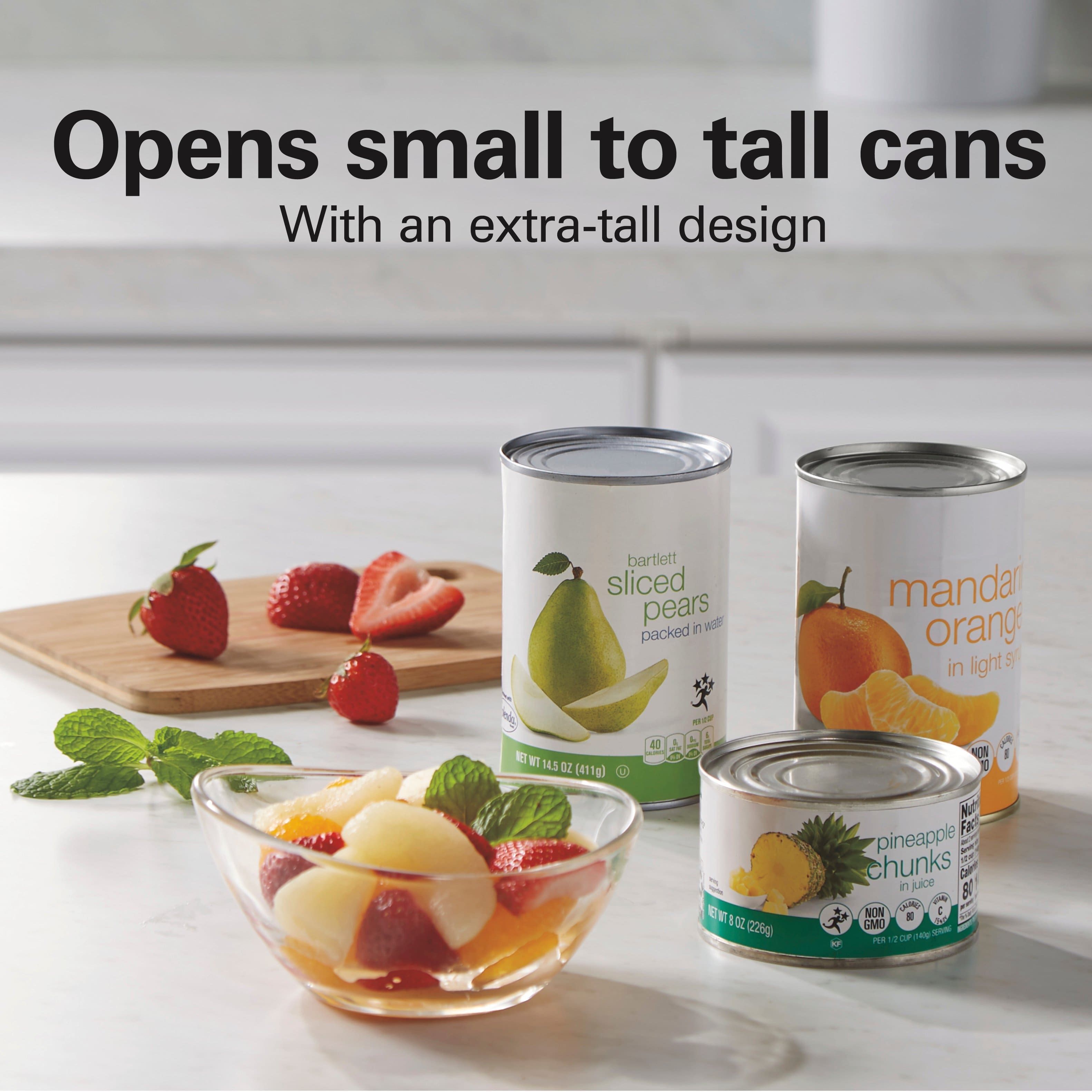 Opens small to tall cans
With an extra-tall design
barlett sliced pears packed in water
NET WT 15 OZ (411g)
mandarin oranges in light syrup
NET WT 15 OZ (411g)
pineapple chunks in juice
NET WT 10 OZ (283g)
NON GMO
80 Calories per serving