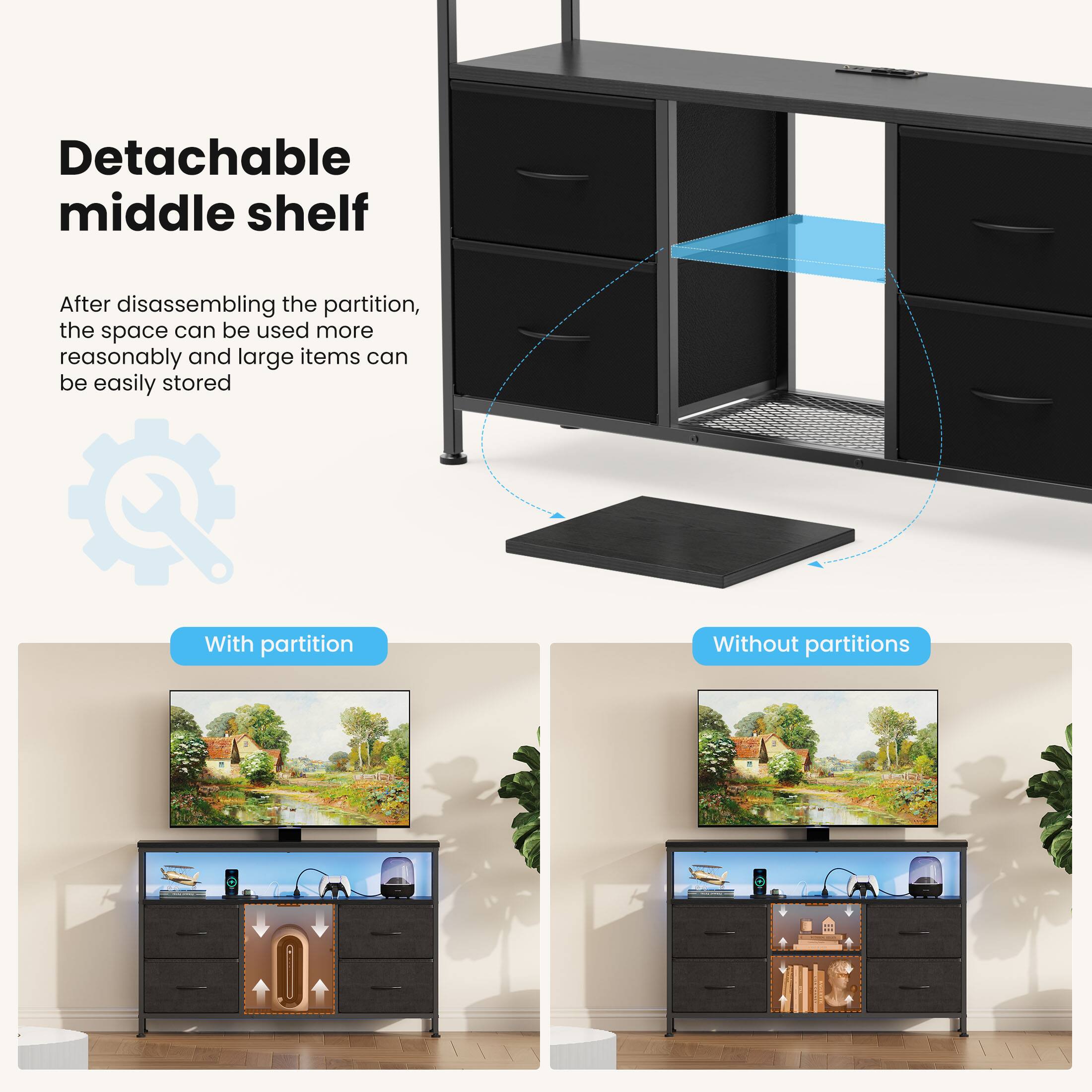 Detachable middle shelf

After disassembling the partition, the space can be used more reasonably and large items can be easily stored

With partition

Without partitions