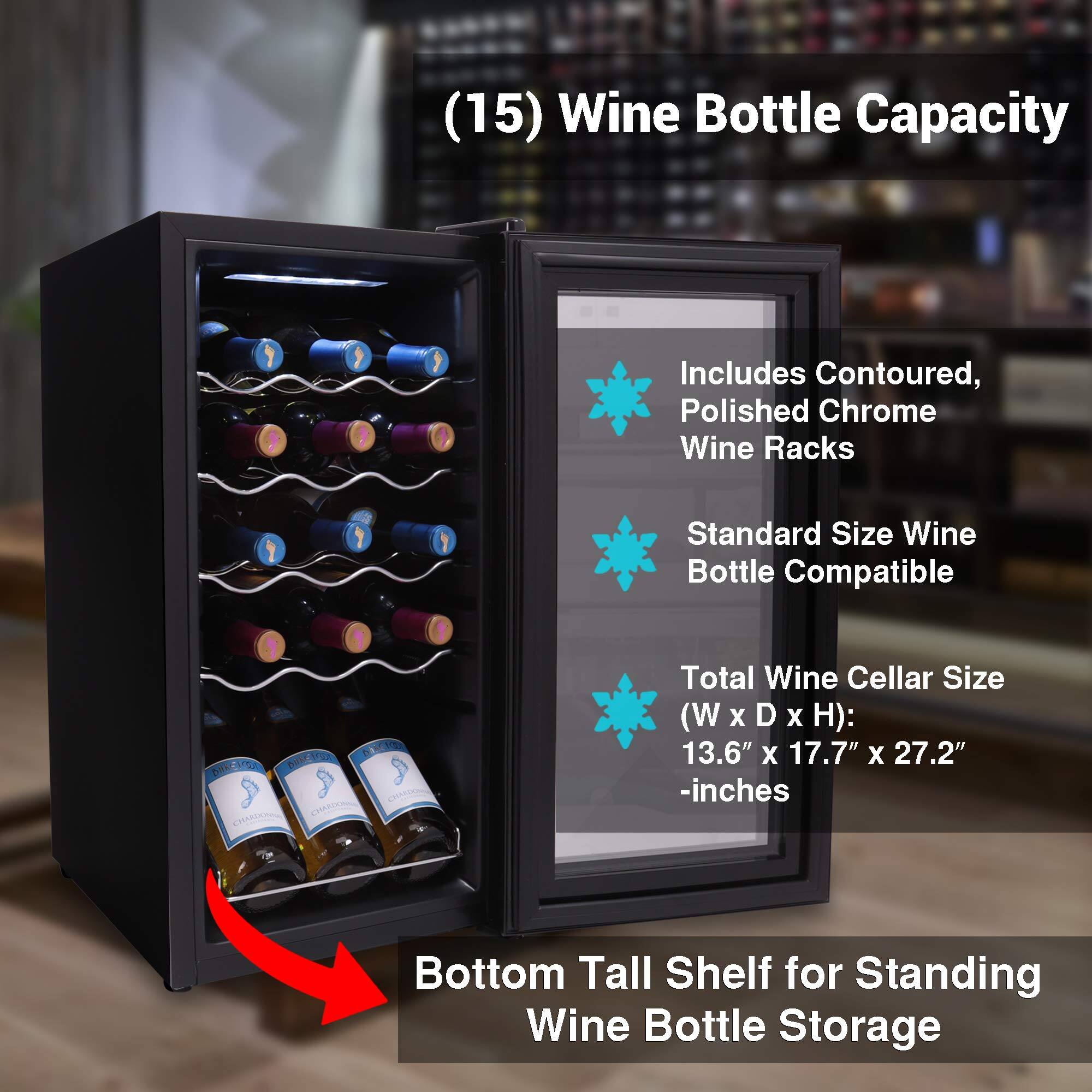 (15) Wine Bottle Capacity

- Includes Contoured, Polished Chrome Wine Racks
- Standard Size Wine Bottle Compatible
- Total Wine Cellar Size (W x D x H): 13.6" x 17.7" x 27.2" - inches
- Bottom Tall Shelf for Standing Wine Bottle Storage