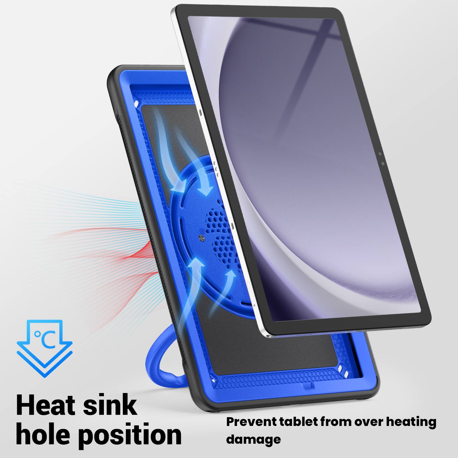 Heat sink hole position  
Prevent tablet from over heating damage