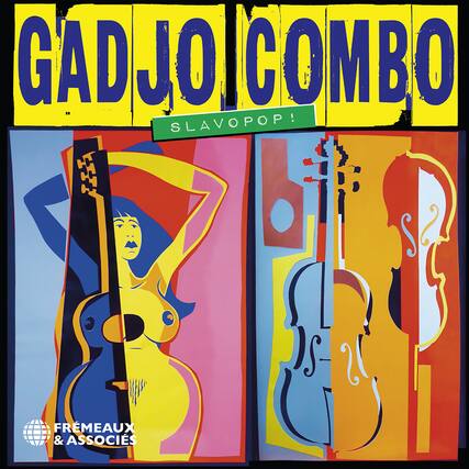 GADJO COMBO
SLAVOP!
FRÈMEAUX & ASSOCIÉS