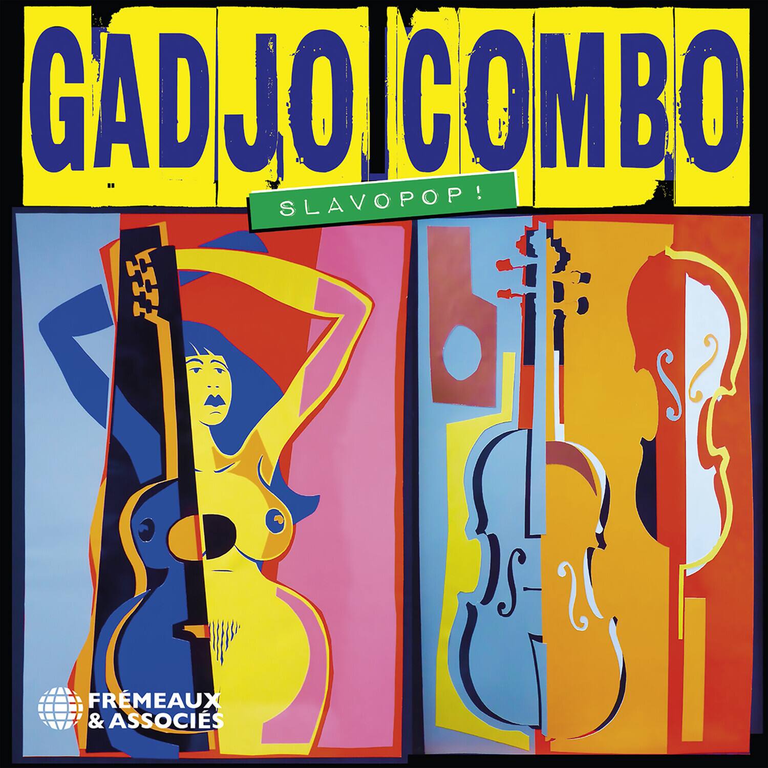 GADJO COMBO  
SLAVOP!  

FRÈMEAUX & ASSOCIÉS