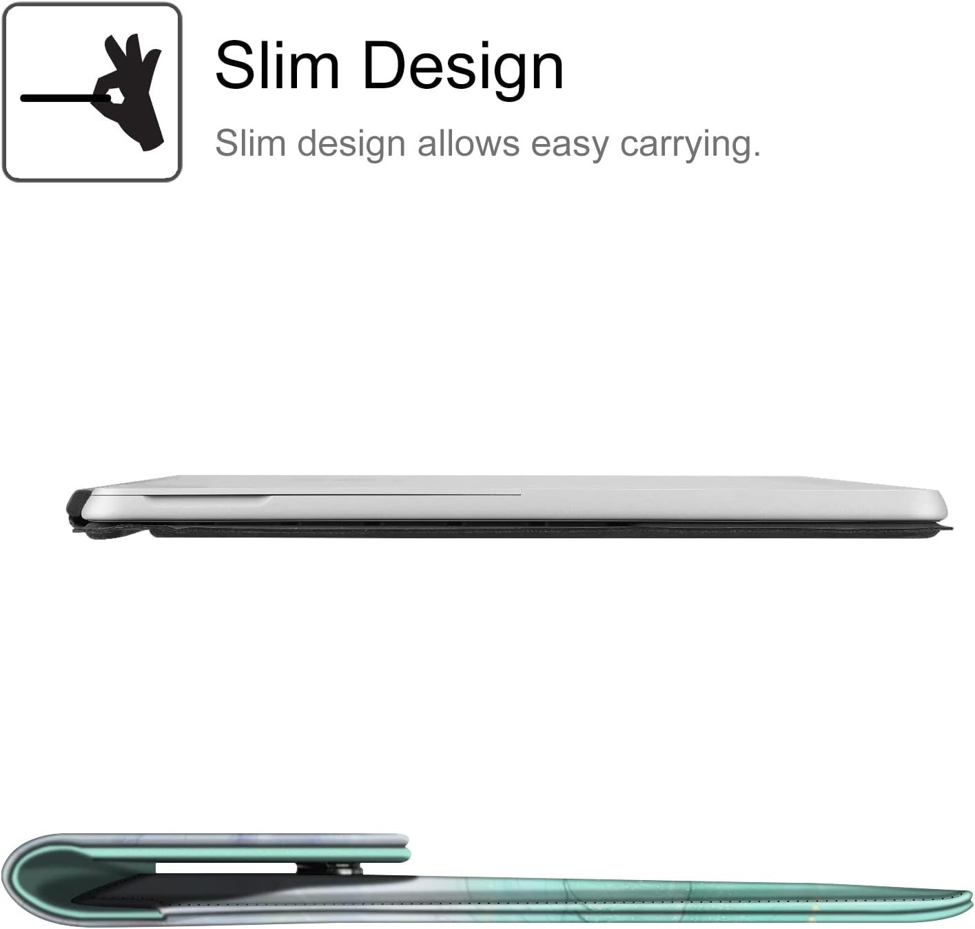 Slim Design  
Slim design allows easy carrying.