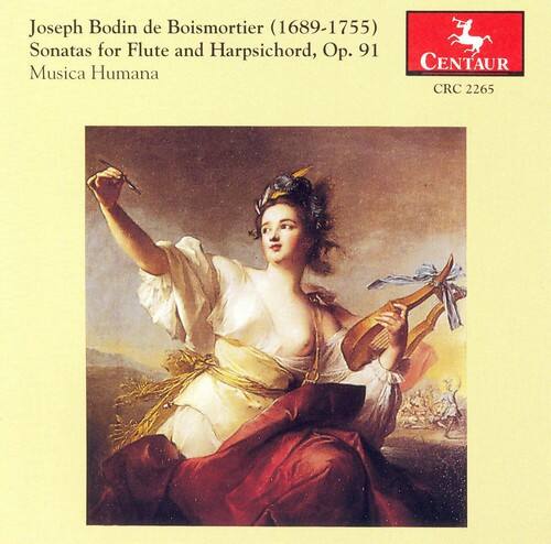 Joseph Bodin de Boismortier (1689-1755)  
Sonatas for Flute and Harpsichord, Op. 91  
Musica Humana  
CENTAUR  
CRC 2265
