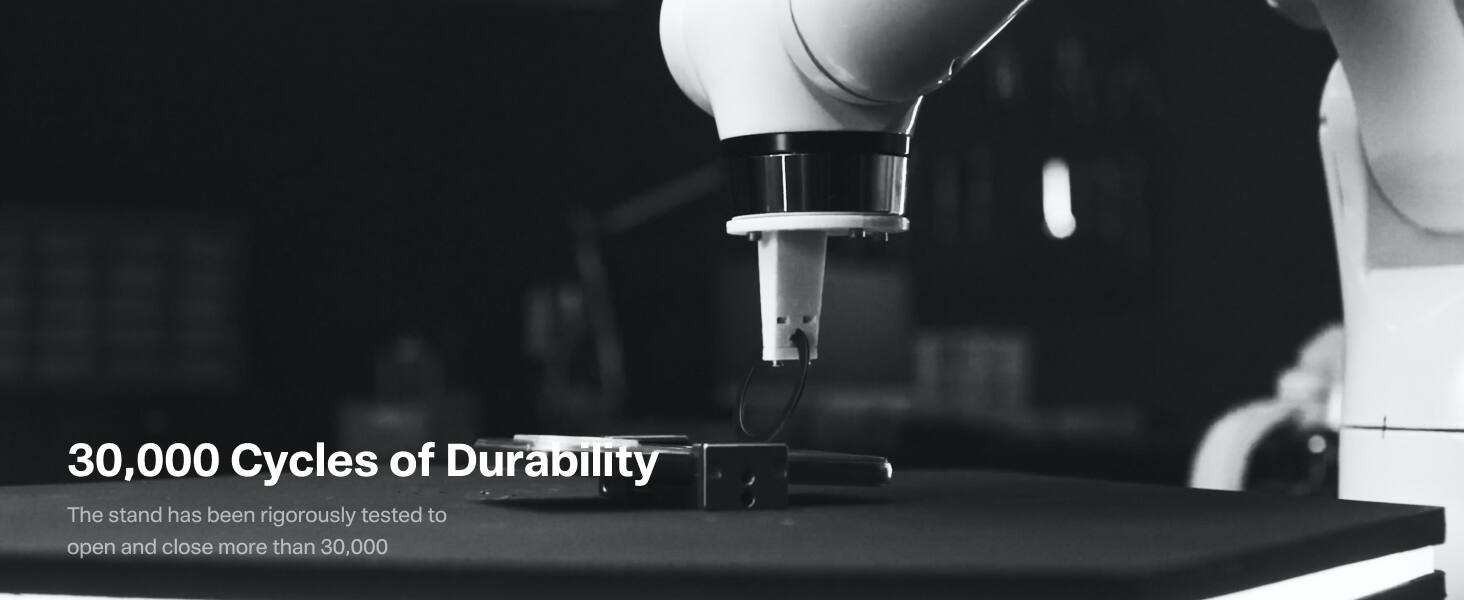 30,000 Cycles of Durability

The stand has been rigorously tested to open and close more than 30,000