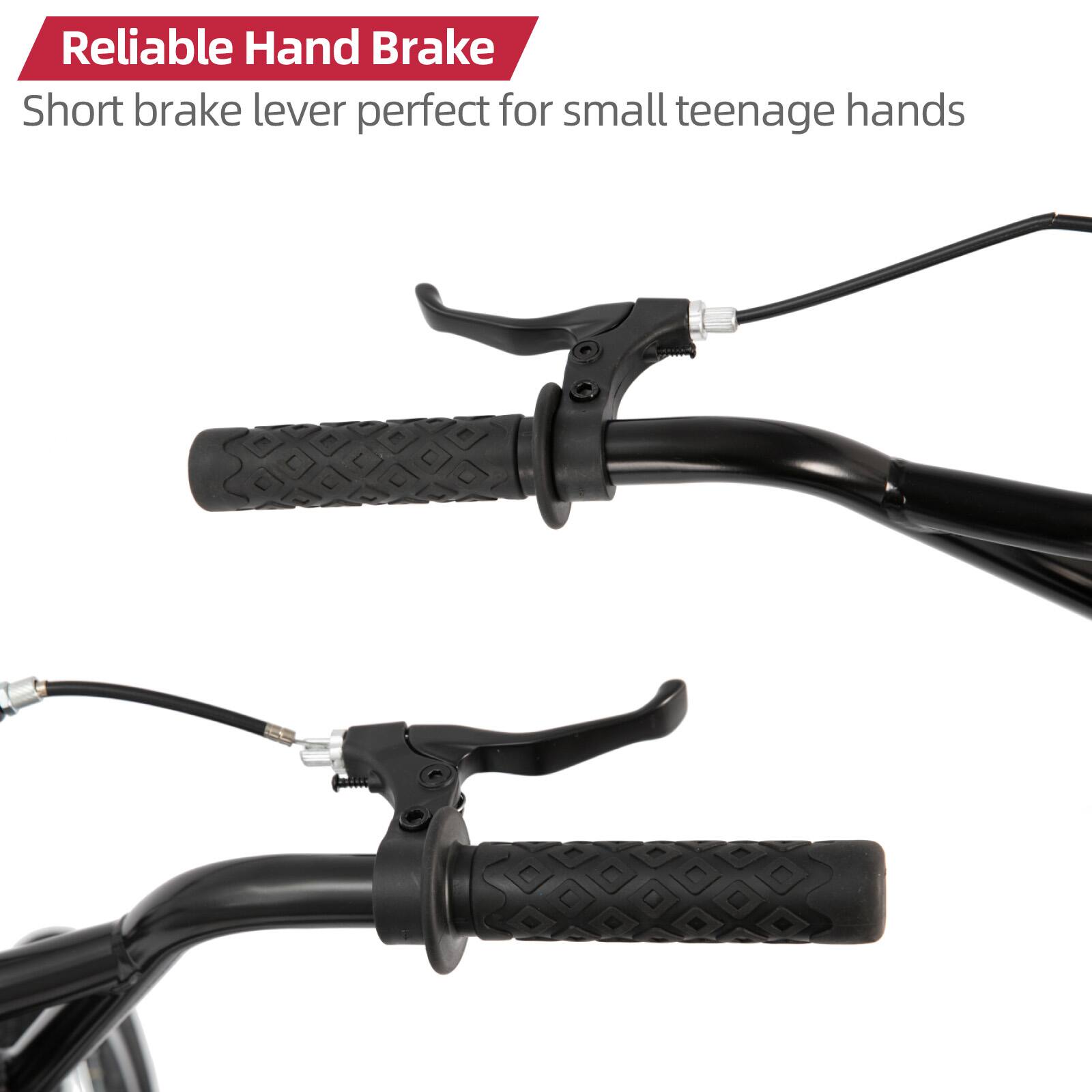 Reliable Hand Brake  
Short brake lever perfect for small teenage hands