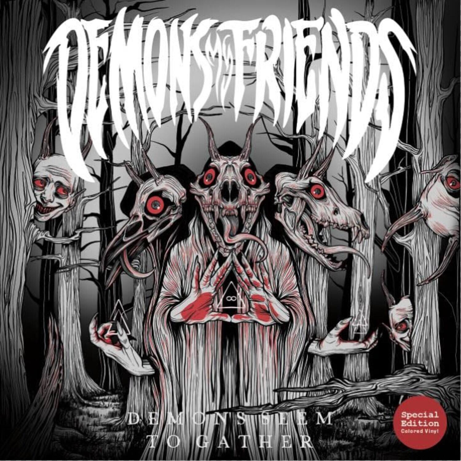 (M) W 8 DEMONS SEEM TO GATHER  
Special Edition Colored Vinyl