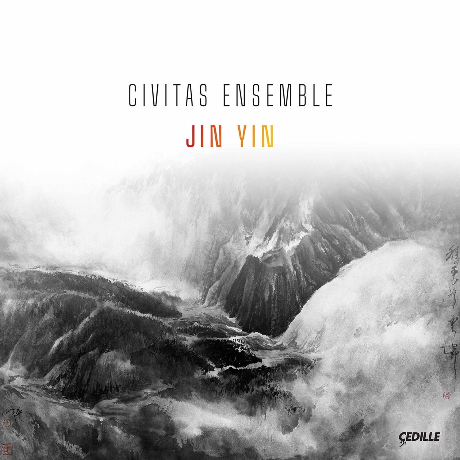 CIVITAS ENSEMBLE  
JIN YIN  

CEDILLE