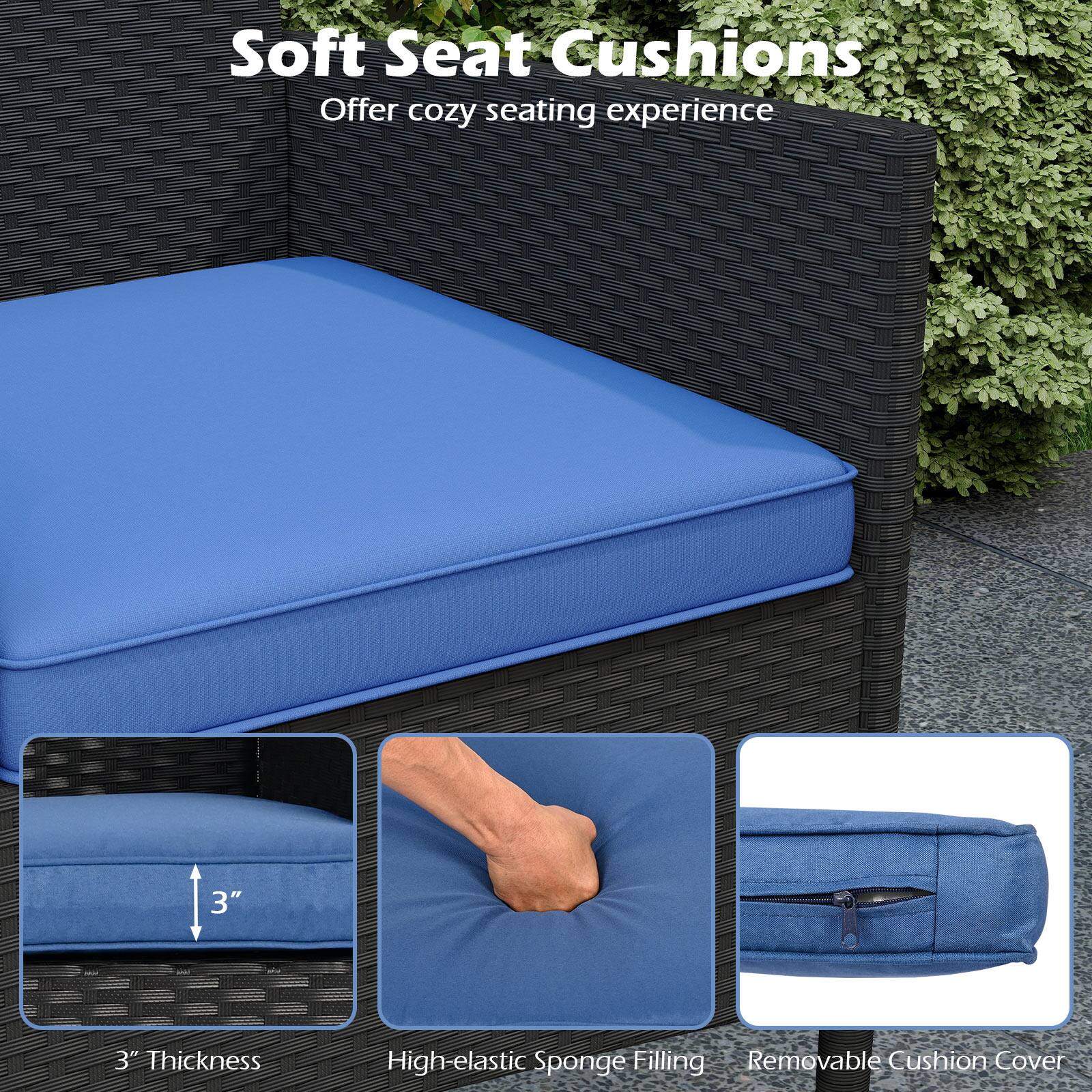 Soft Seat Cushions  
Offer cozy seating experience  

3" Thickness  
High-elastic Sponge Filling  
Removable Cushion Cover