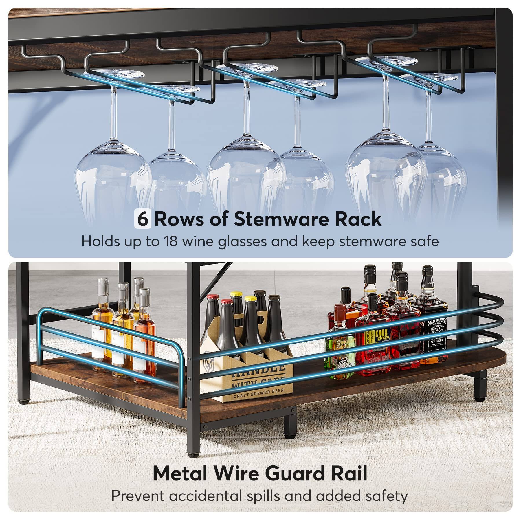 6 Rows of Stemware Rack  
Holds up to 18 wine glasses and keep stemware safe

Metal Wire Guard Rail  
Prevent accidental spills and added safety