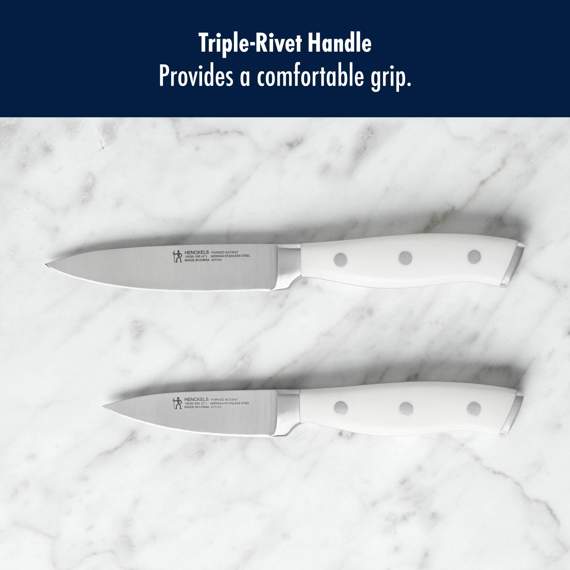 Triple-Rivet Handle  
Provides a comfortable grip.
