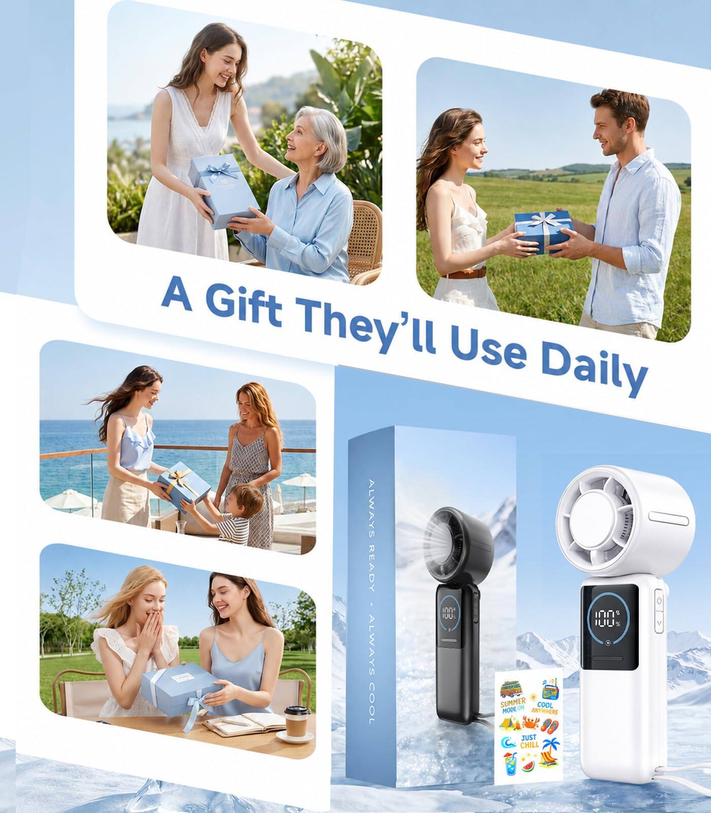 A Gift They'll Use Daily

ALWAYS READY ALWAYS COOL

SUMMER COOL PRODEON - ANTI-TANERS

JUST CHILL