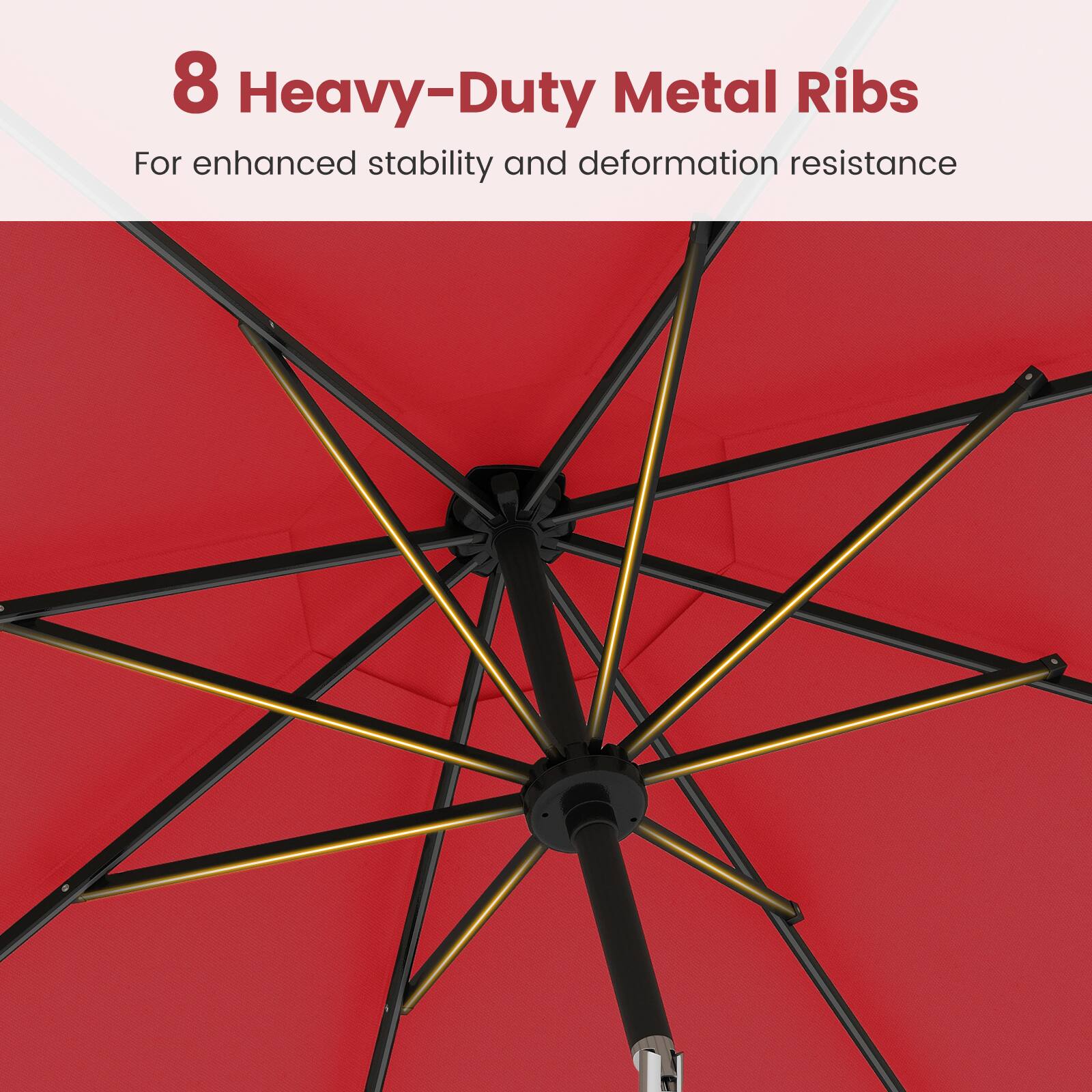 8 Heavy-Duty Metal Ribs  
For enhanced stability and deformation resistance