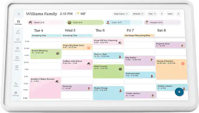 Williams Family
2:15 PM
68°
**Mom 2/5**
**Dad 4/4**
**Liam 2/3**
**Harper 2/4**
**Tue 4**
- Camping Trip
**Wed 5**
- Camping Trip
- Dog's Big Bath Day! (9:15 - 10:15 AM)
- Coffee with Diane (11:30 AM - 1 PM)
- History Test (10:30 - 11:30 AM)
- Pest Control (12:15 - 2:15 PM)
- Pep Rally! (11 AM - 12:30 PM)
- Amelia's Baby Shower (2 - 5 PM)
- Tutoring (3 - 4 PM)
- Study Group (3:15 - 5:15 PM)
- Orthodontist (1:15 - 2:15 PM)
- Violin Lesson (4 - 5 PM)
**Thu 6**
- Drop Off Dry Cleaning (8:30 - 9:30 AM)