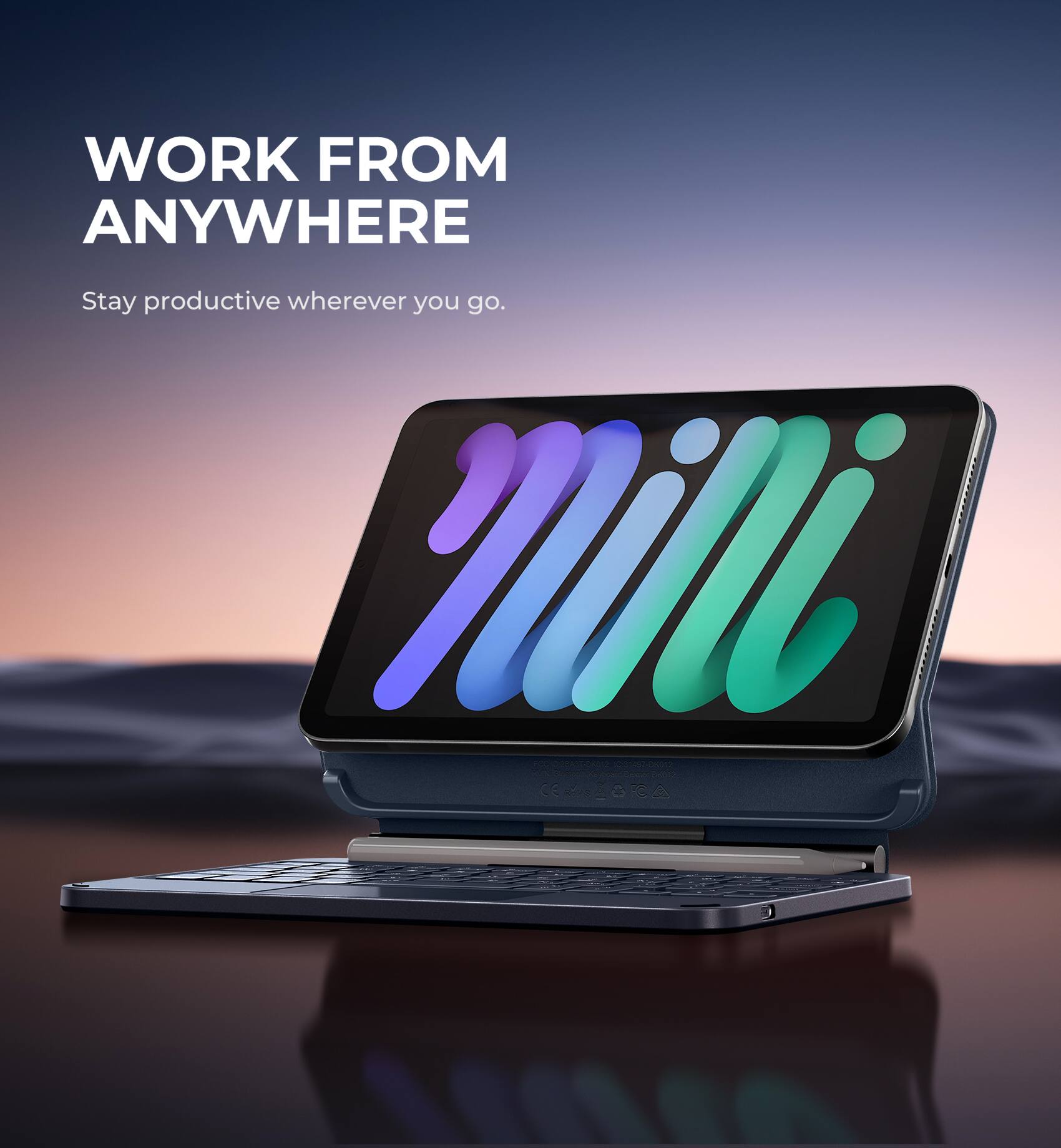 WORK FROM ANYWHERE  
Stay productive wherever you go.