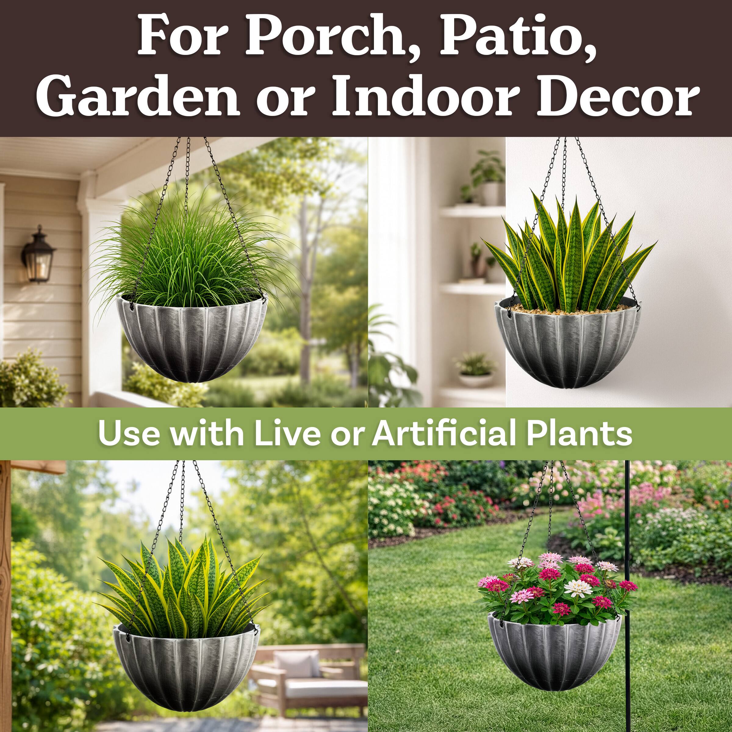 For Porch, Patio, Garden or Indoor Decor  
Use with Live or Artificial Plants