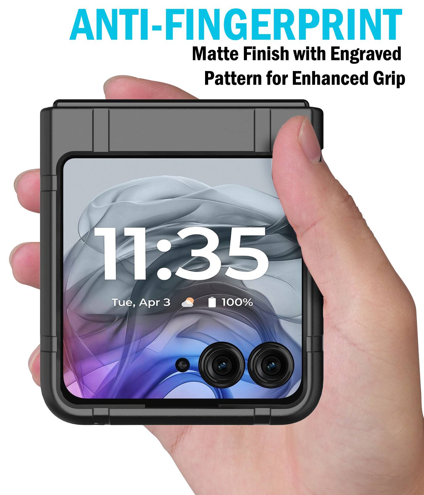 ANTI-FINGERPRINT  
Matte Finish with Engraved Pattern for Enhanced Grip  

11:35  
Tue, Apr 3  
100%
