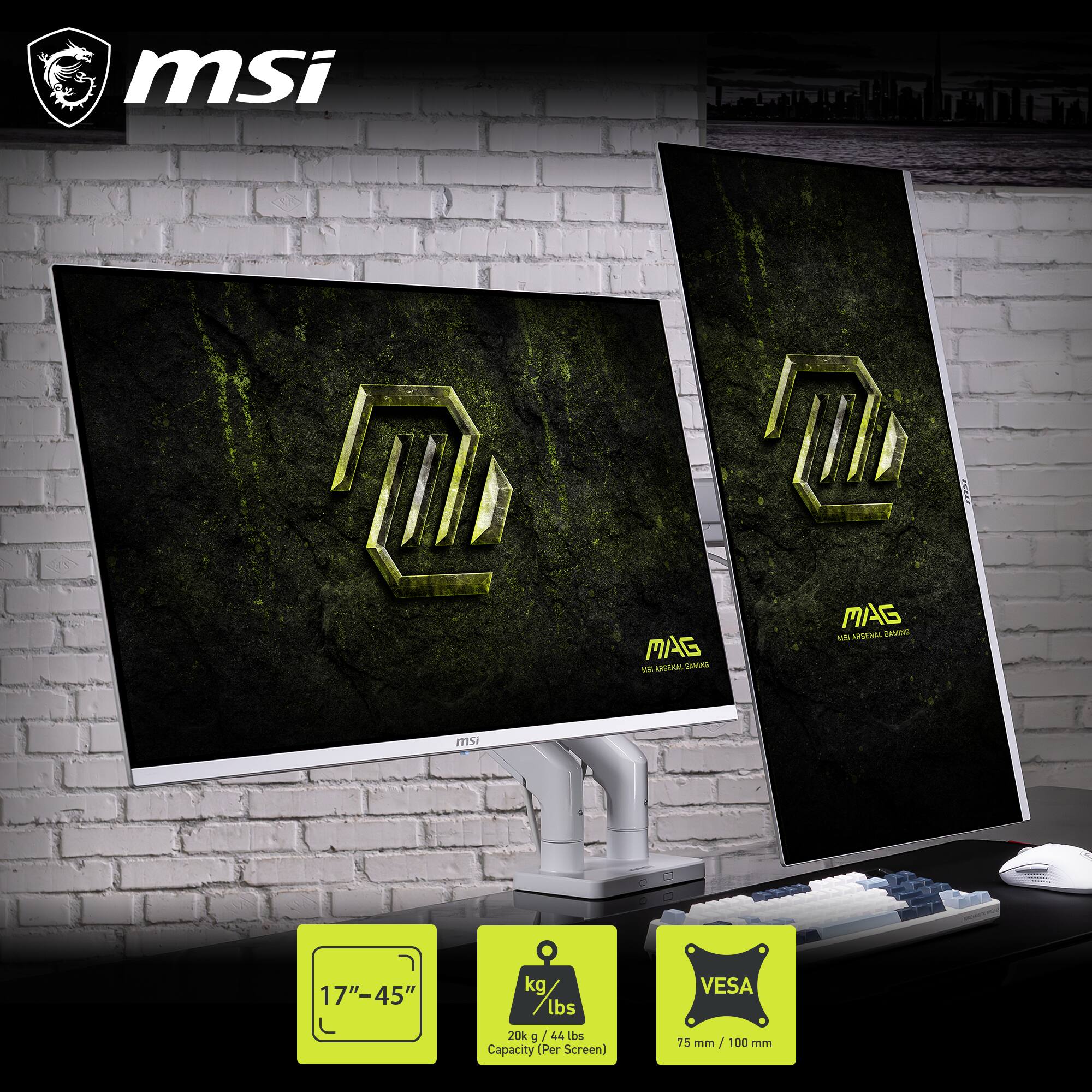 msi MAG WS ARSENAL SAMING MAG ahe ARSERAL SAMNO msi 17"-45" kg bs lbs 20k 20kg / 3 / 44 lbs Capacity Per Screen) VESA 75 mm mm/ 100 100 mm