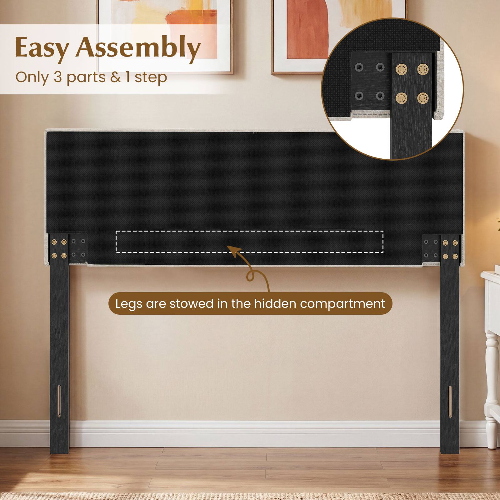 Easy Assembly  
Only 3 parts & 1 step  
Legs are stowed in the hidden compartment