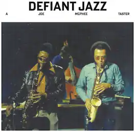Joe McPhee - Defiant Jazz: A Joe McPhee Taster - VINYL LP