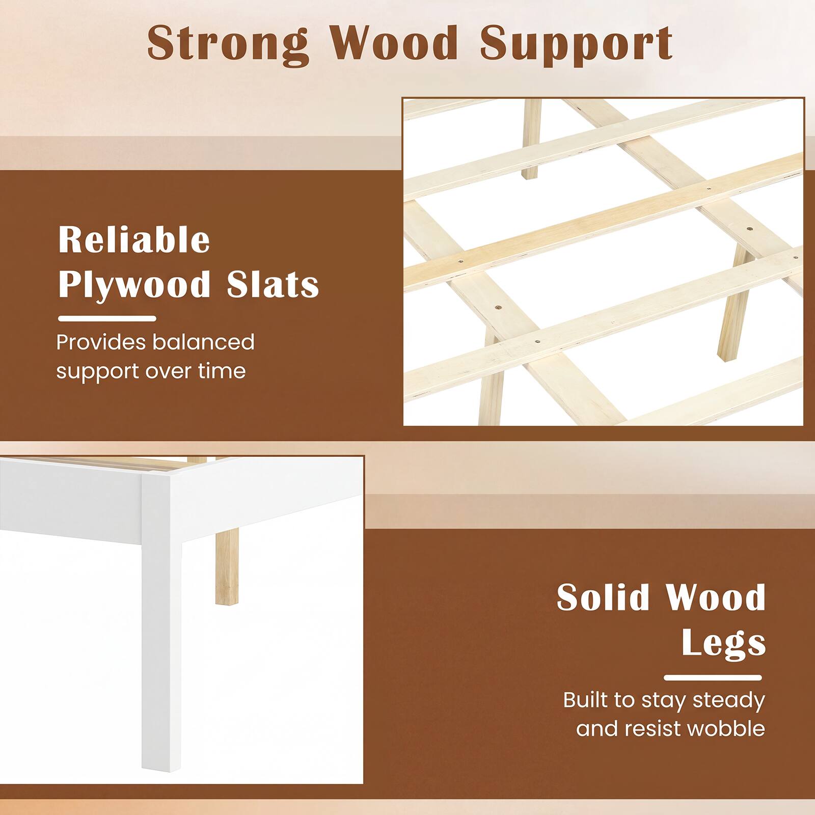 Strong Wood Support

Reliable Plywood Slats  
Provides balanced support over time

Solid Wood Legs  
Built to stay steady and resist wobble