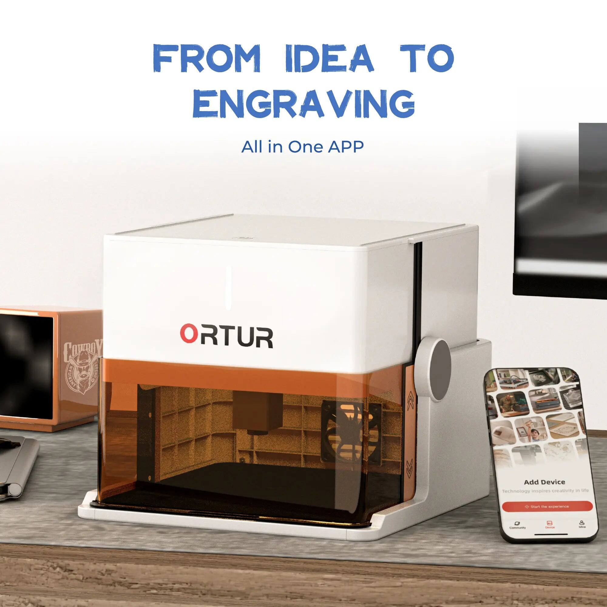 FROM IDEA TO ENGRAVING  
All in One APP  
COROY FALECA  
ORTUR  
Add Device  
Technology inspires creativity in life