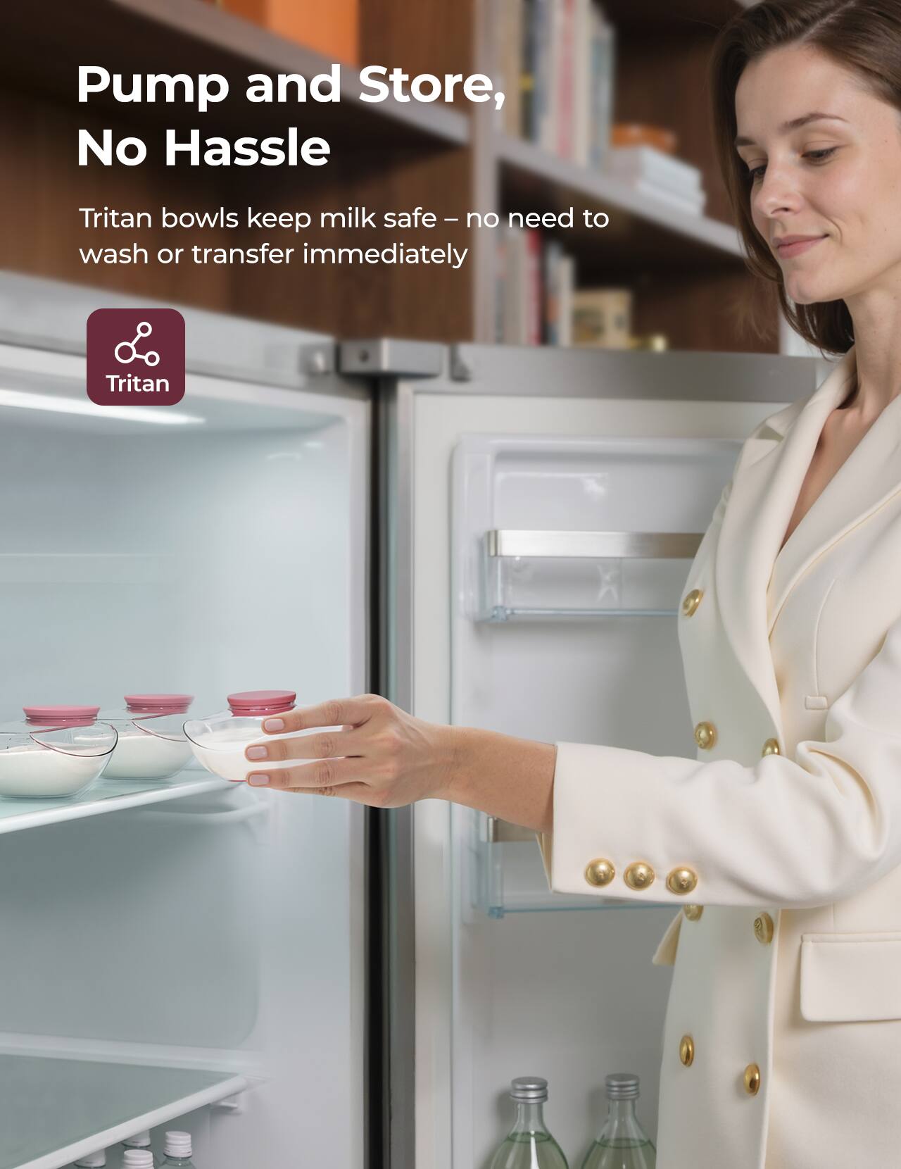 Pump and Store, No Hassle. Tritan bowls keep milk safe - no need to wash or transfer immediately. Tritan.