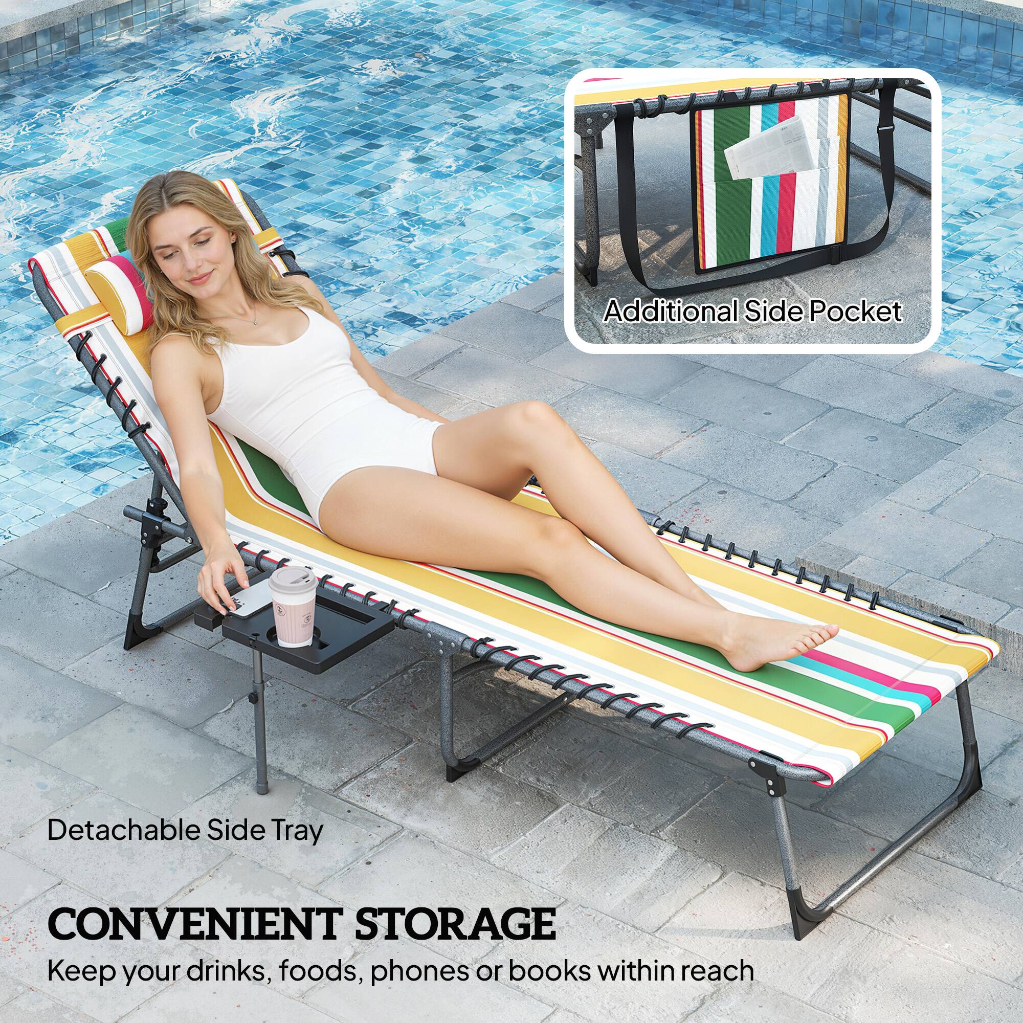 Additional Side Pocket  
Detachable Side Tray  

CONVENIENT STORAGE  
Keep your drinks, foods, phones or books within reach