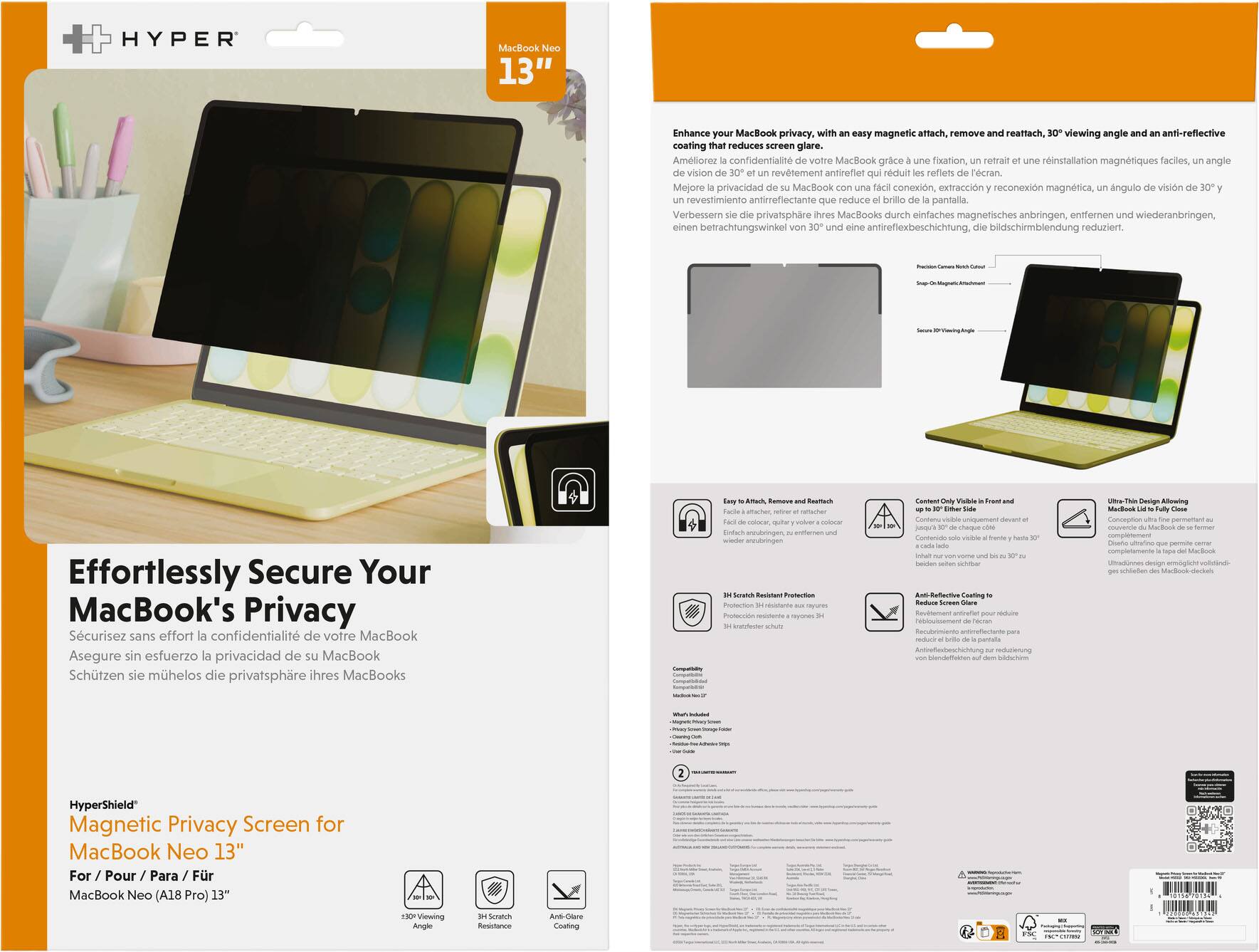 HYPER MacBook Neo 13"  
Enhance your MacBook privacy with easy magnetic attach, remove and reattach, 30° viewing angle and anti-reflective coating that reduces screen glare.  
Améliorez la confidentialité de votre MacBook grâce à une fixation, retrait et reinstallation magnétiques faciles, un angle de vision de 30° et un revêtement antireflet qui réduit les reflets de l'écran.  
Mejore la privacidad de su MacBook con una fácil conexión, extracción y reconexión magnética, un ángulo de visión de 30° y un revestimiento antirreflectante que reduce el brillo de la pantalla.  
Verbessern Sie die Privatsphäre Ihres MacBooks durch einfaches magnetisches Anbringen, entfernen und wiederanbringen, einen Betrachtungswinkel von 30° und eine antireflexbeschichtung, die Bildschirmblendung reduziert.  
Effortlessly Secure Your MacBook's Privacy  
Sécurisez sans effort la confidentialité de votre MacBook  
Asegúrese sin esfuerzo la privacidad de su MacBook  
Schützen