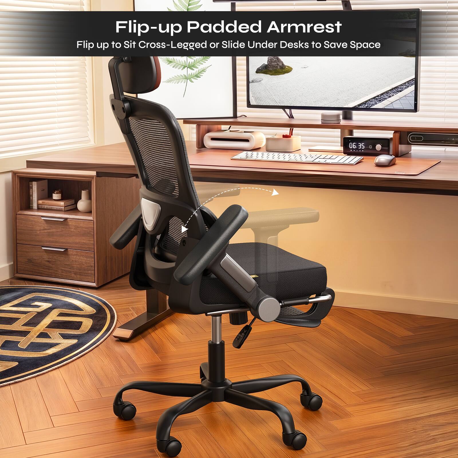 Flip-up Padded Armrest  
Flip up to Sit Cross-Legged or Slide Under Desks to Save Space