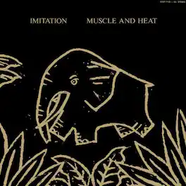 Imitation - Muscle and Heat - VINYL LP