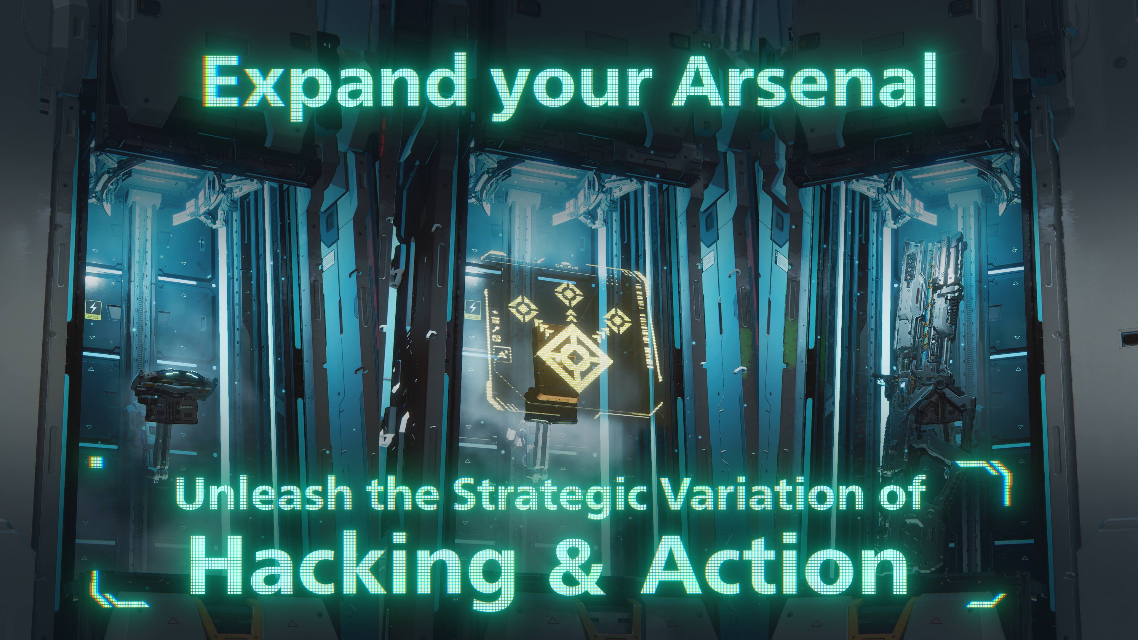 Expand your Arsenal  
Unleash the Strategic Variation of Hacking & Action