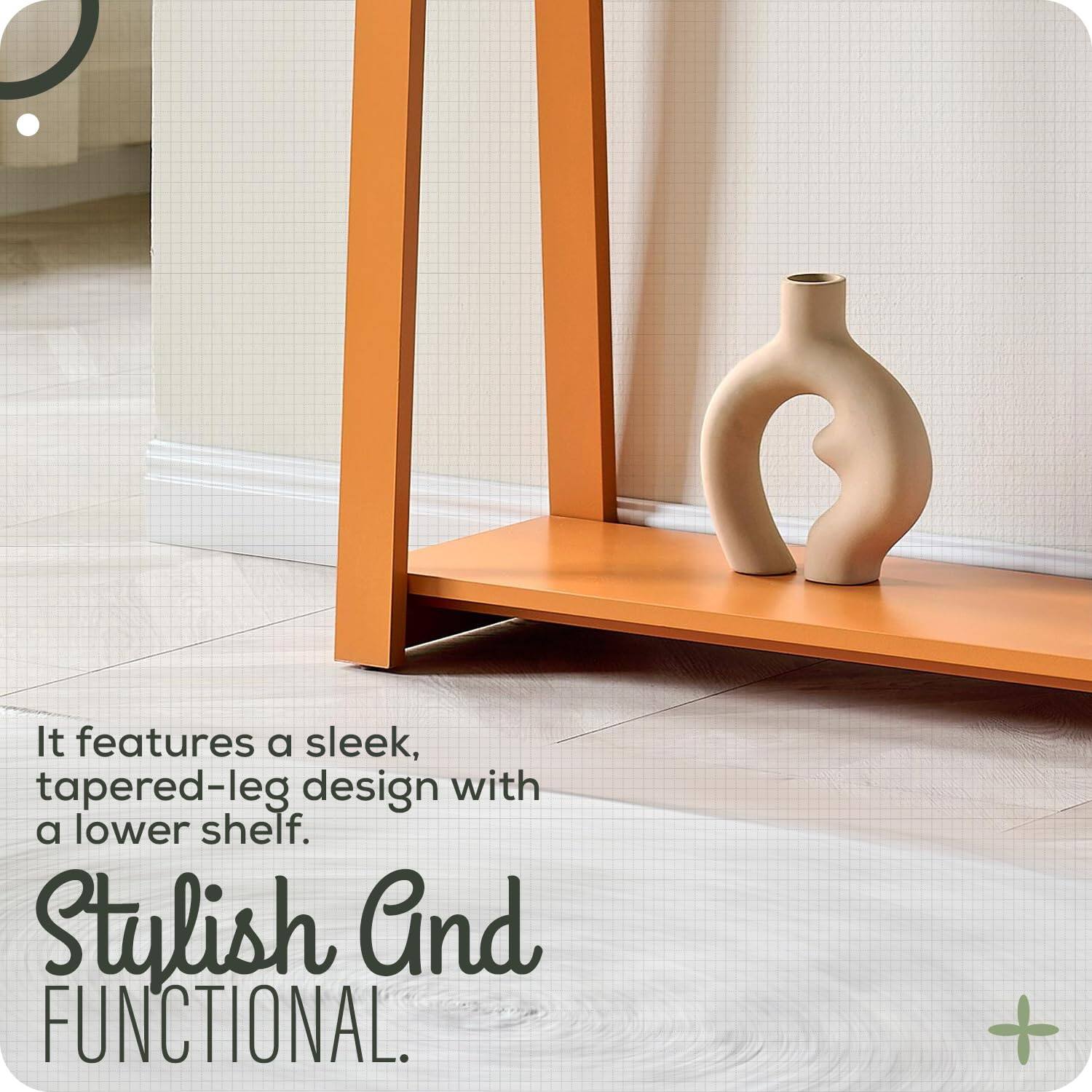 It features a sleek, tapered-leg design with a lower shelf.

Stylish And FUNCTIONAL.