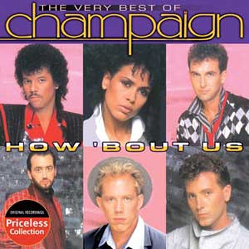  The Very Best of Champaign: How 'Bout Us [CD]