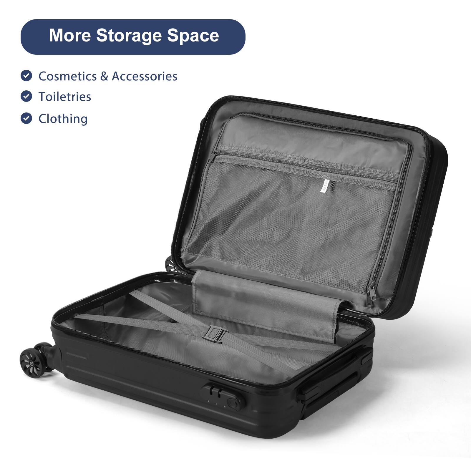 More Storage Space  
- Cosmetics & Accessories  
- Toiletries  
- Clothing