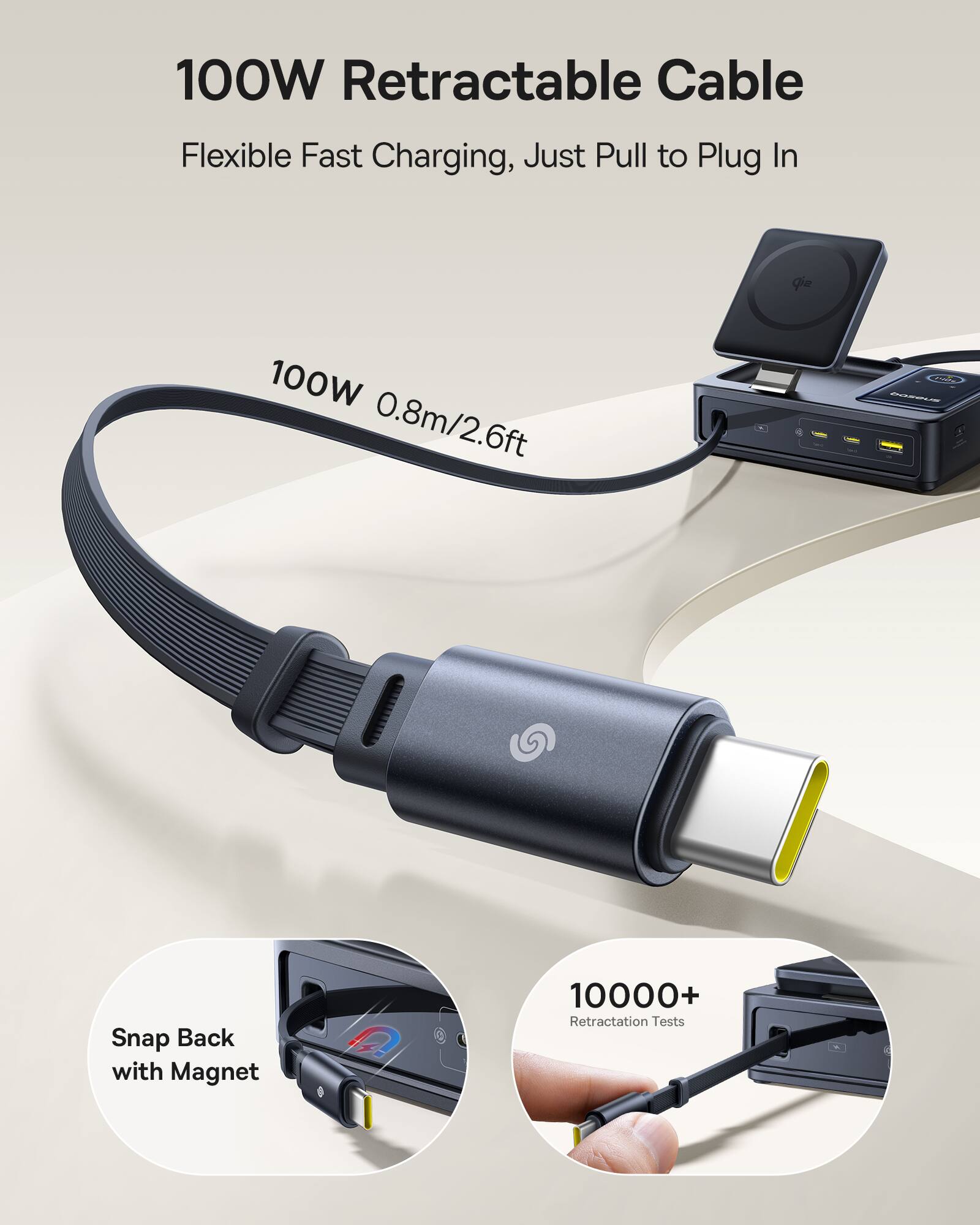 100W Retractable Cable: Flexible Fast Charging, Just Pull to Plug In. 100W 0.8m/2.6ft - 2 - Snap Back with Magnet. 10000+ Retractation Tests.