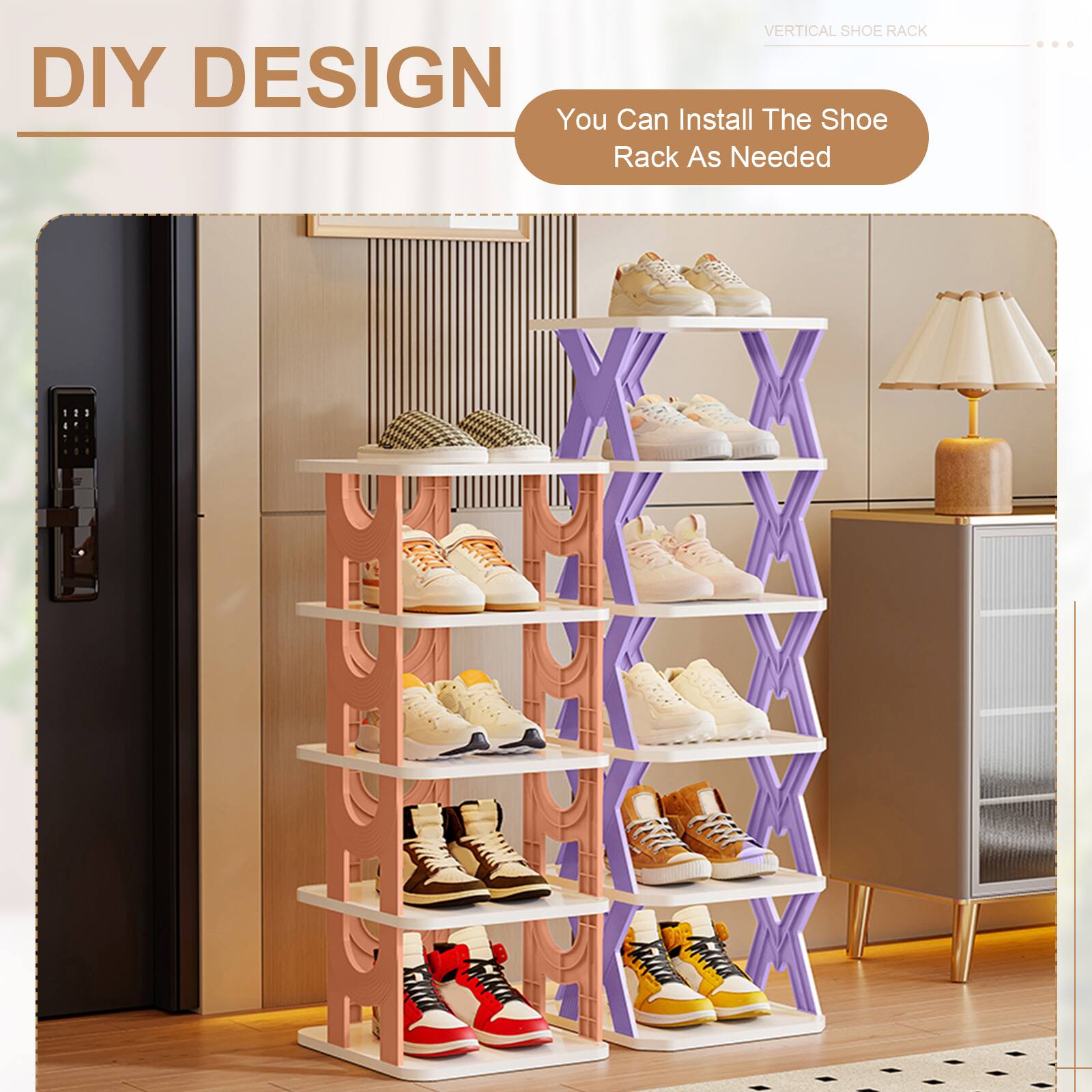 DIY DESIGN

VERTICAL SHOE RACK

You Can Install The Shoe Rack As Needed