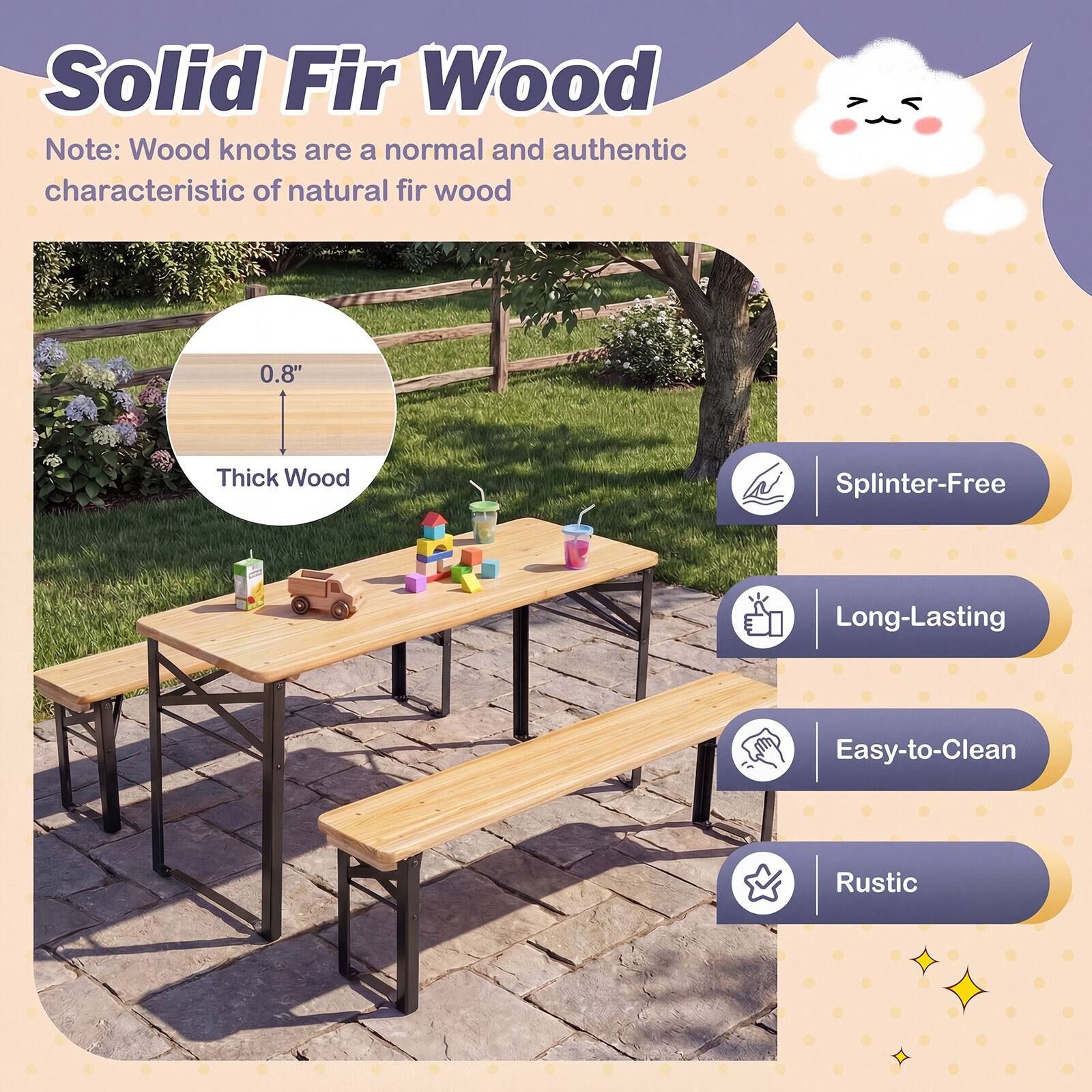 Solid Fir Wood

Note: Wood knots are a normal and authentic characteristic of natural fir wood

- 0.8" Thick Wood
- Splinter-Free
- Long-Lasting
- Easy-to-Clean
- Rustic