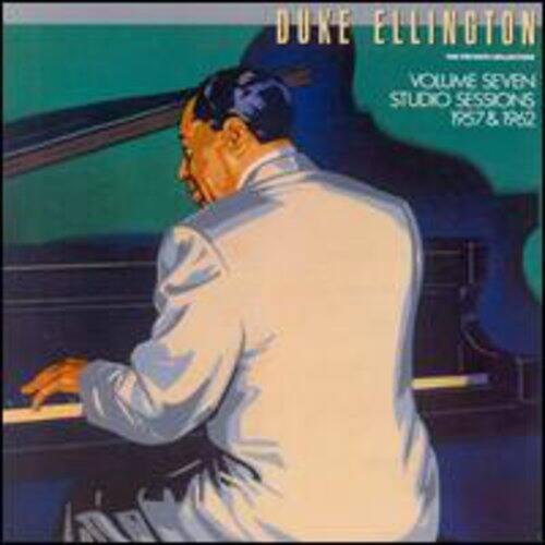 DUKE ELLINGTON  
VOLUME SEVEN  
STUDIO SESSIONS  
1957 & 1962