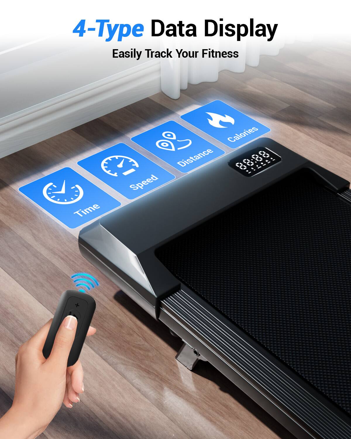 4-Type Data Display  
Easily Track Your Fitness  

- Time  
- Speed  
- Distance  
- Calories