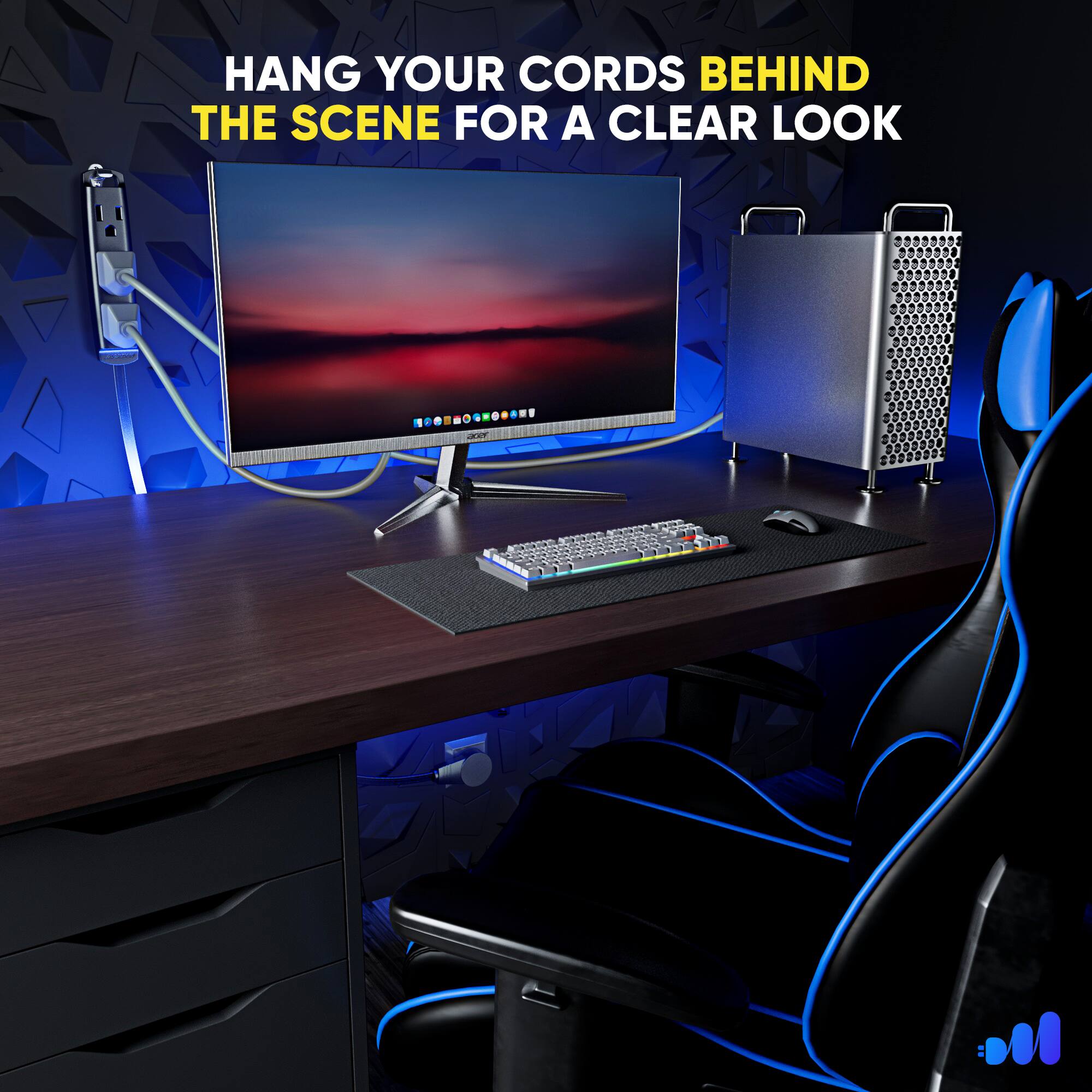 HANG YOUR CORDS BEHIND THE SCENE FOR A CLEAR LOOK